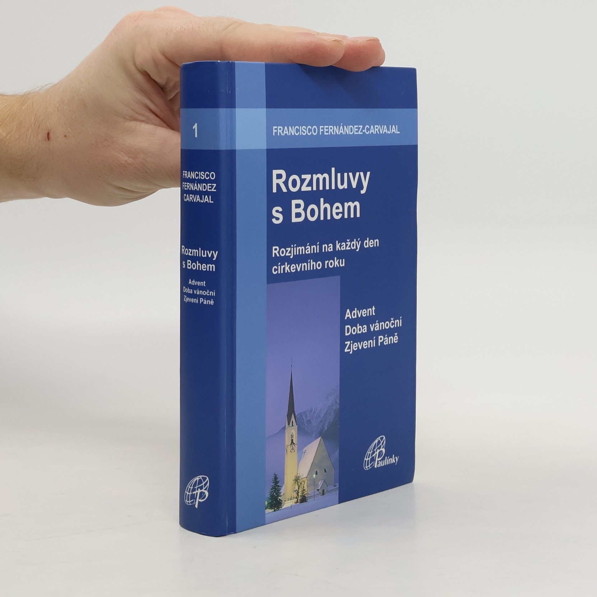 Francisco Fernández Carvajal Rozmluvy s Bohem: Advent – Doba vánoční – Zjevení Páně