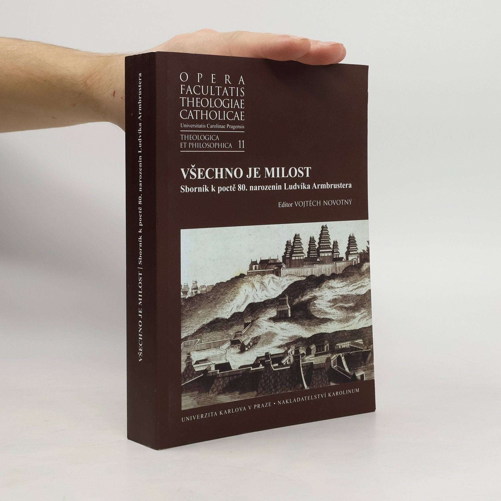 Všechno je milost. Sborník k poctě 80. narozenin Ludvíka Armbrustera