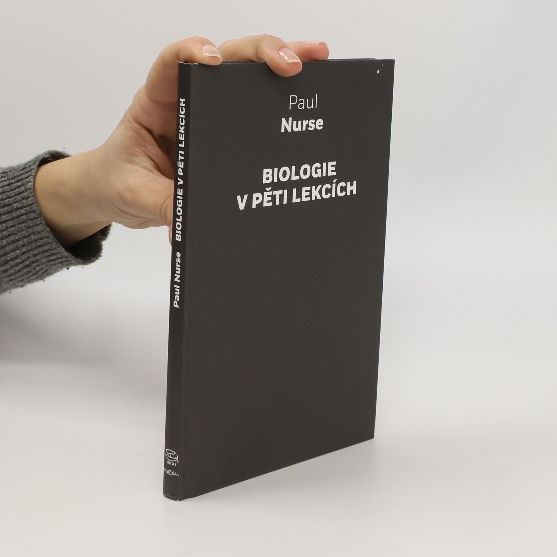 Paul Nurse Biologie v pěti lekcích: Co je život?