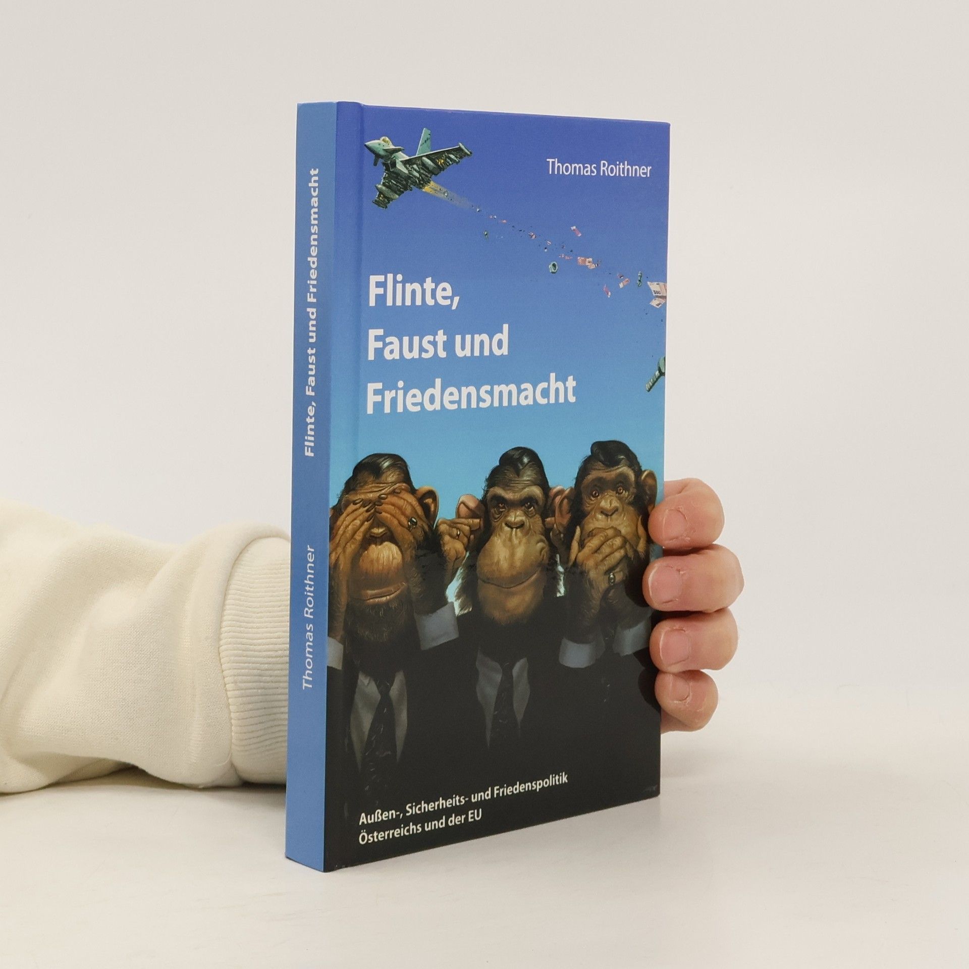 Flinte, Faust und Friedensmacht