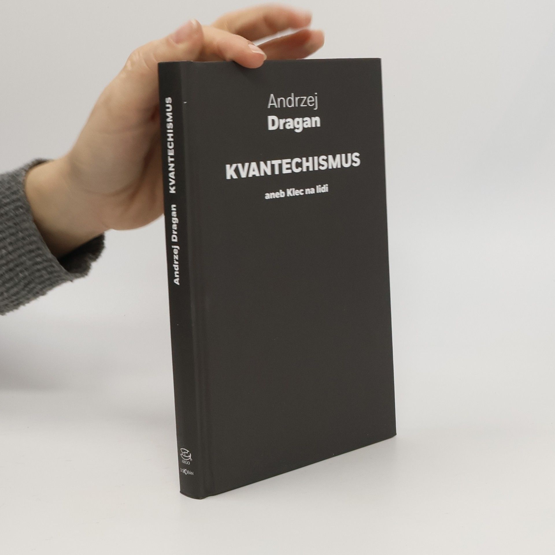 Andrzej Dragan Kvantechismus, aneb, Klec na lidi