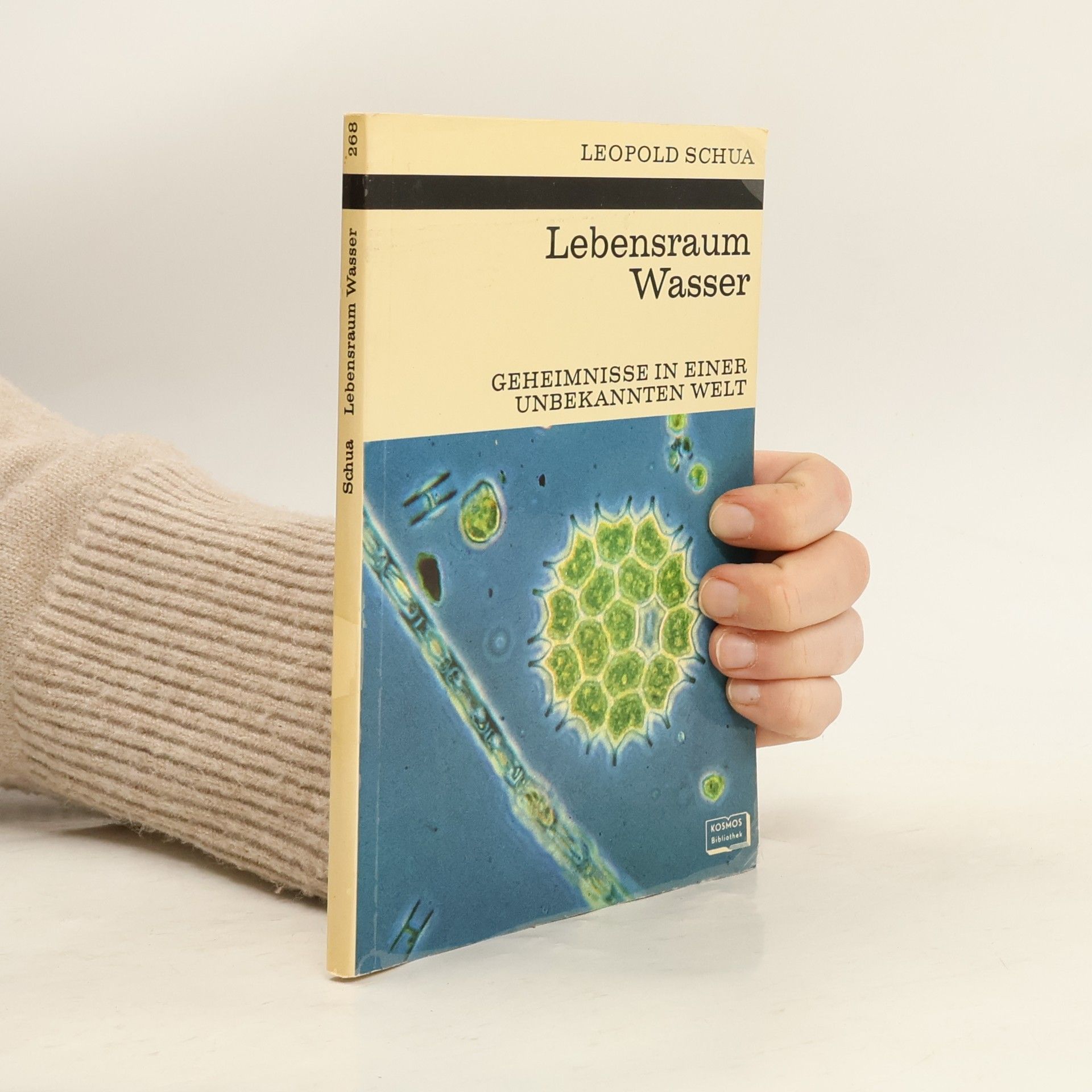 Leopold Schua Lebensraum Wasser. Geheimnisse in einer unbekannten Welt