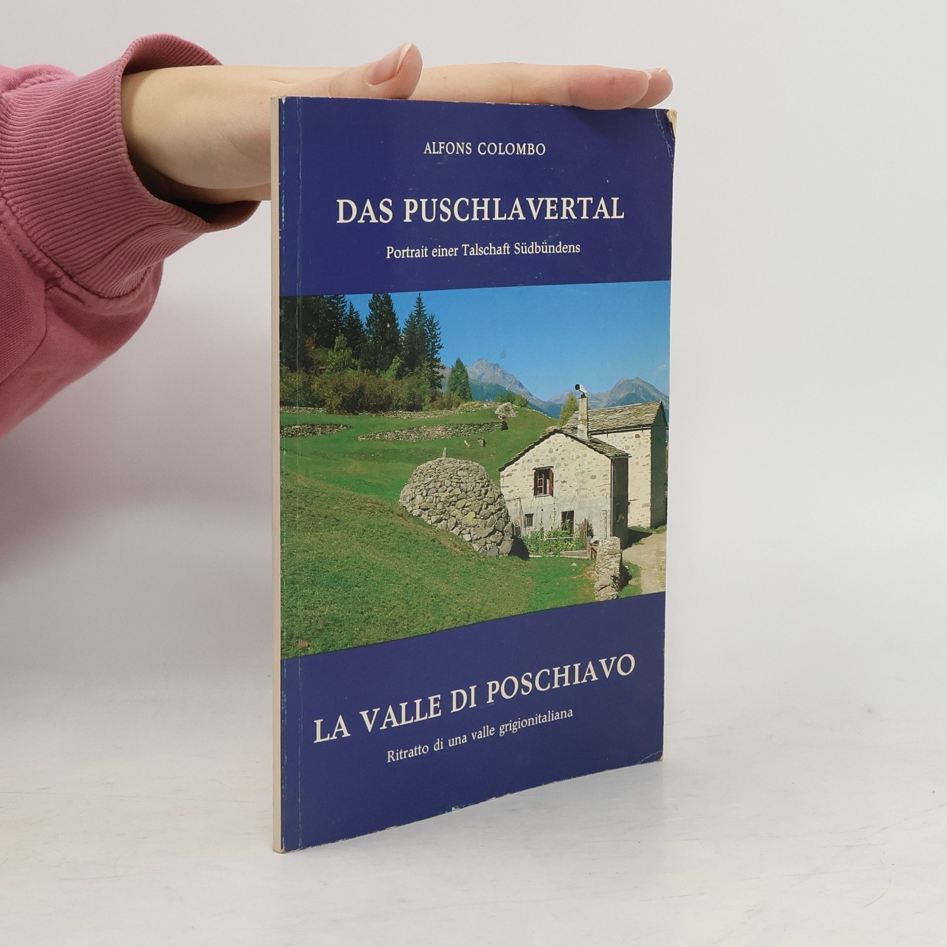 Alfons Colombo Das Puschlavertal