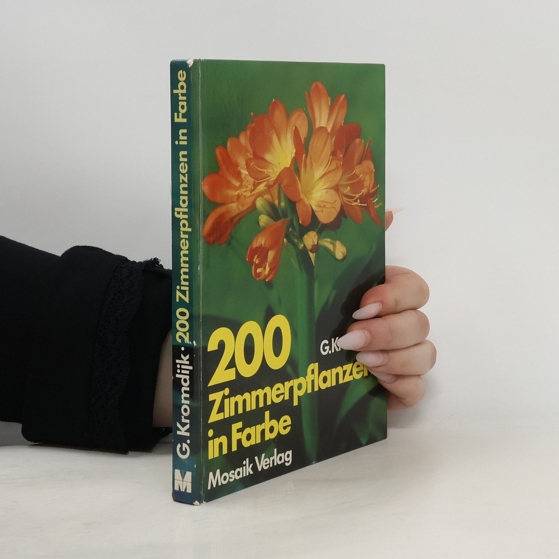 Gerard Kromdijk 200 Zimmerpflanzen in Farbe