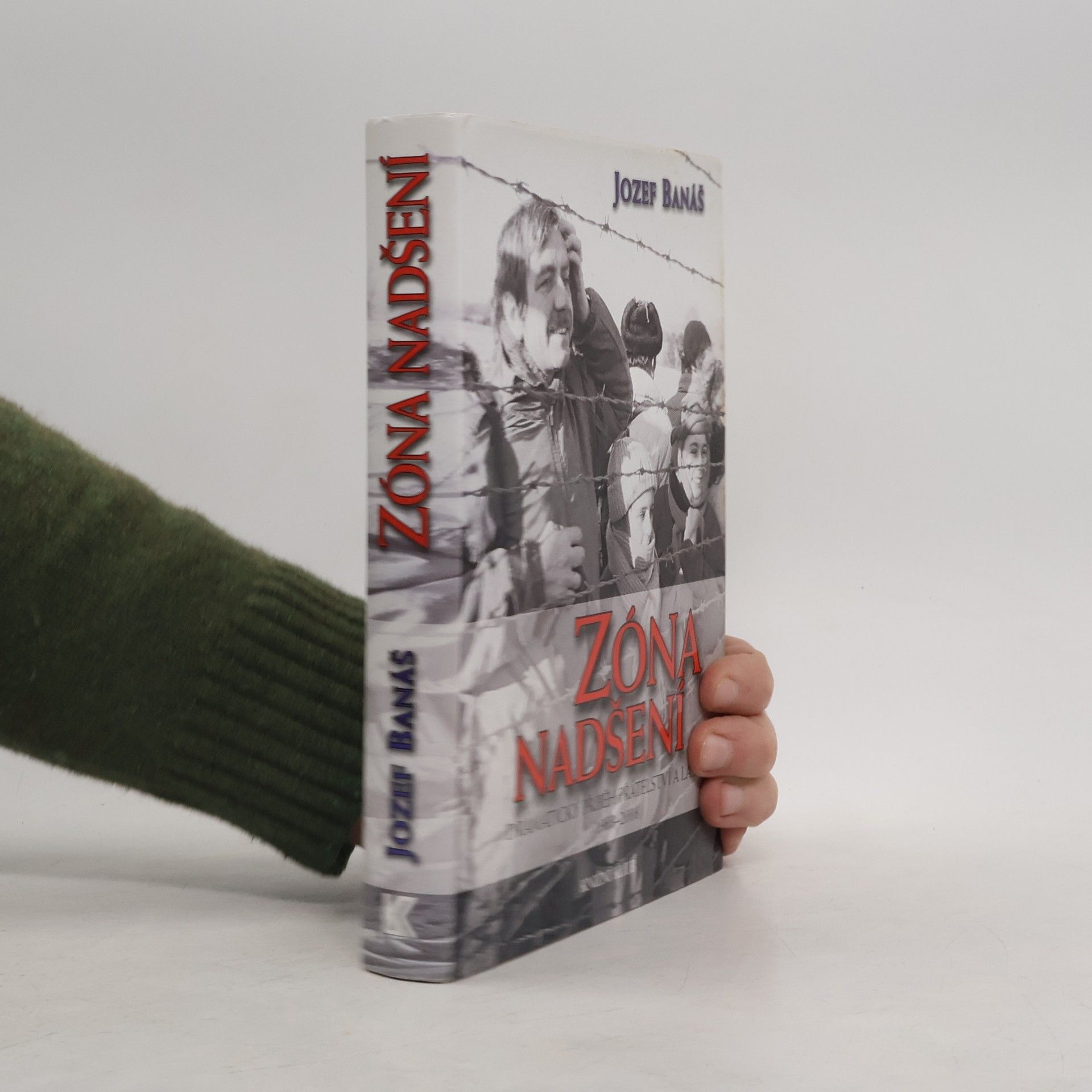 Jozef Banáš Zóna nadšení - Dramatický příběh přátelství a lásky (1968-2008)