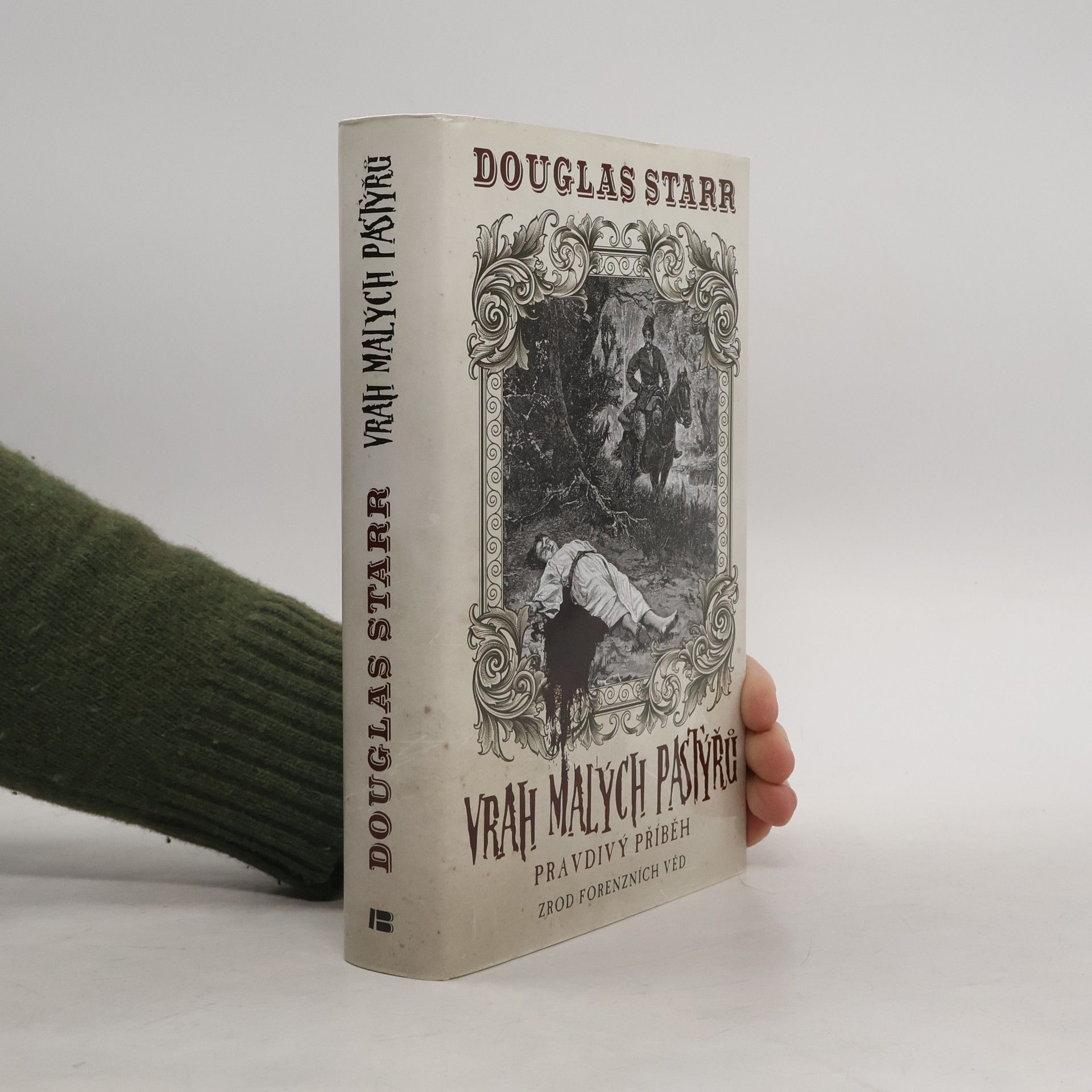 Vrah malých pastýřů : pravdivý příběh: Zrod forenzních věd