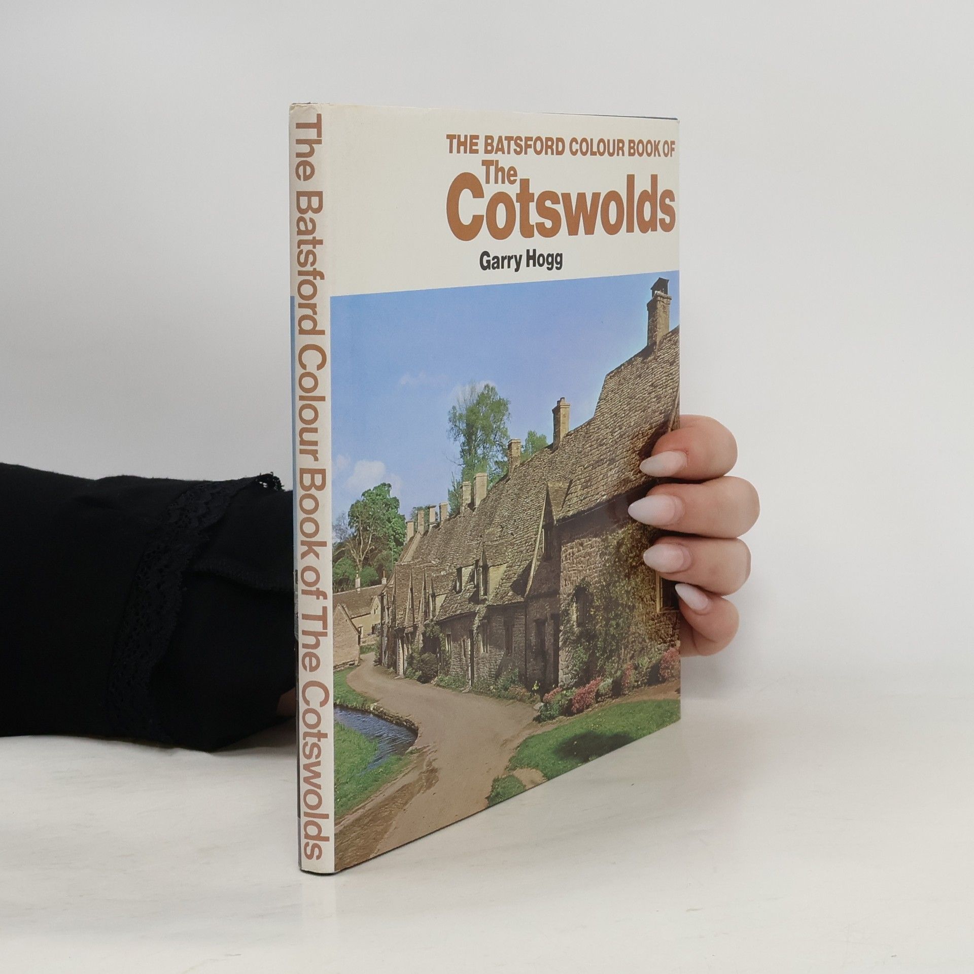 Garry Hogg The Batsford Colour Book of the Cotswolds