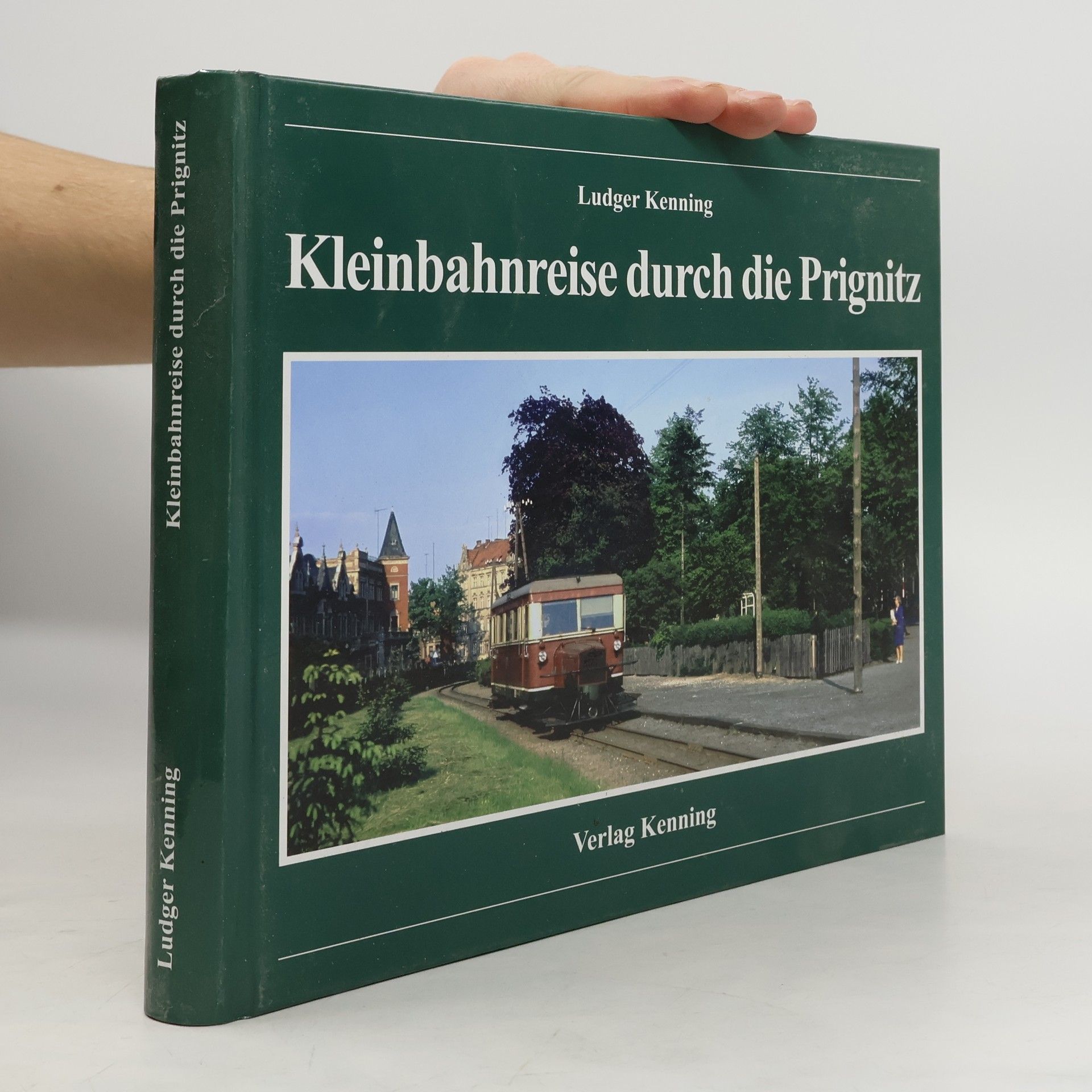 Ludger Kenning Kleinbahnreise durch die Prignitz