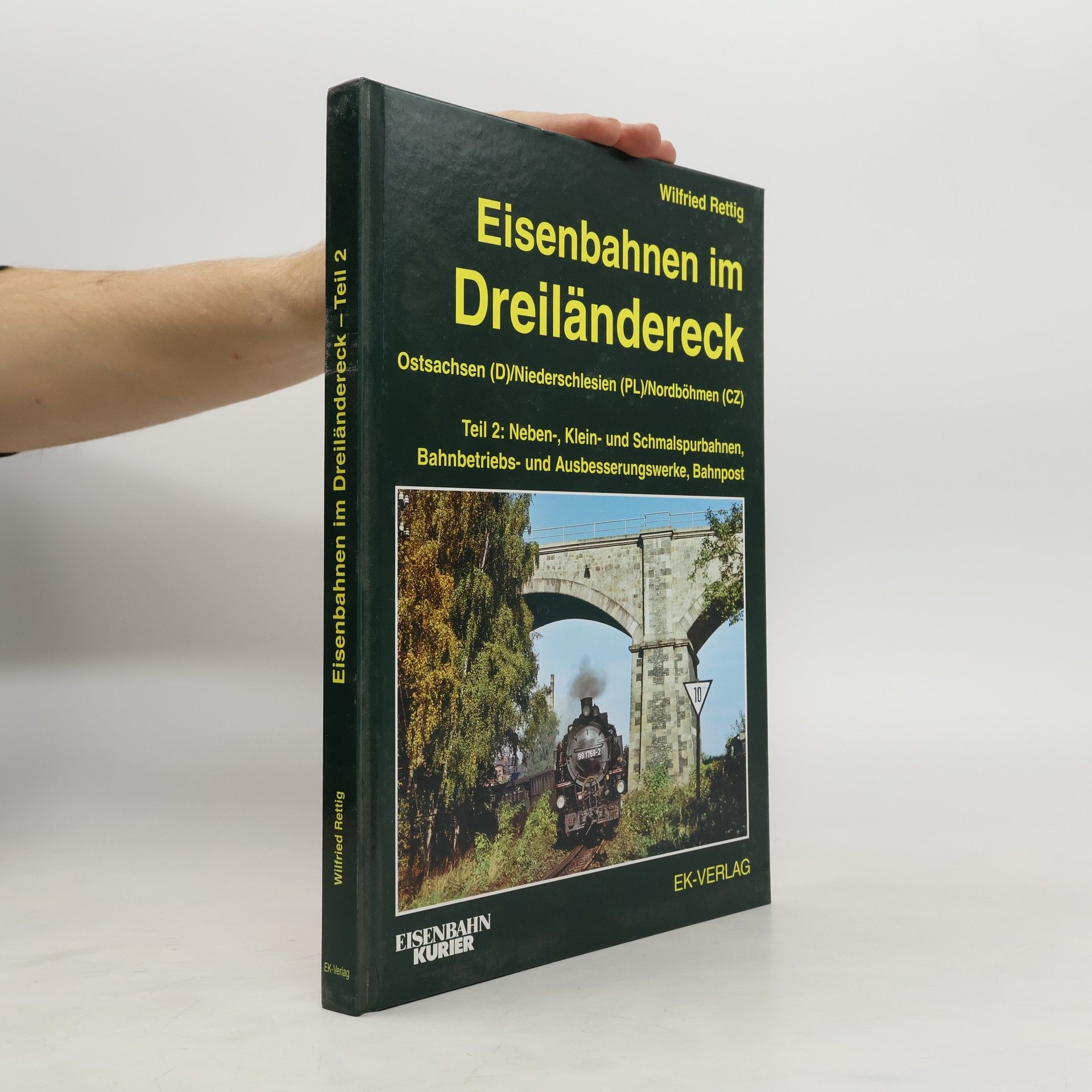 Wilfried Rettig Eisenbahnen im Dreiländereck