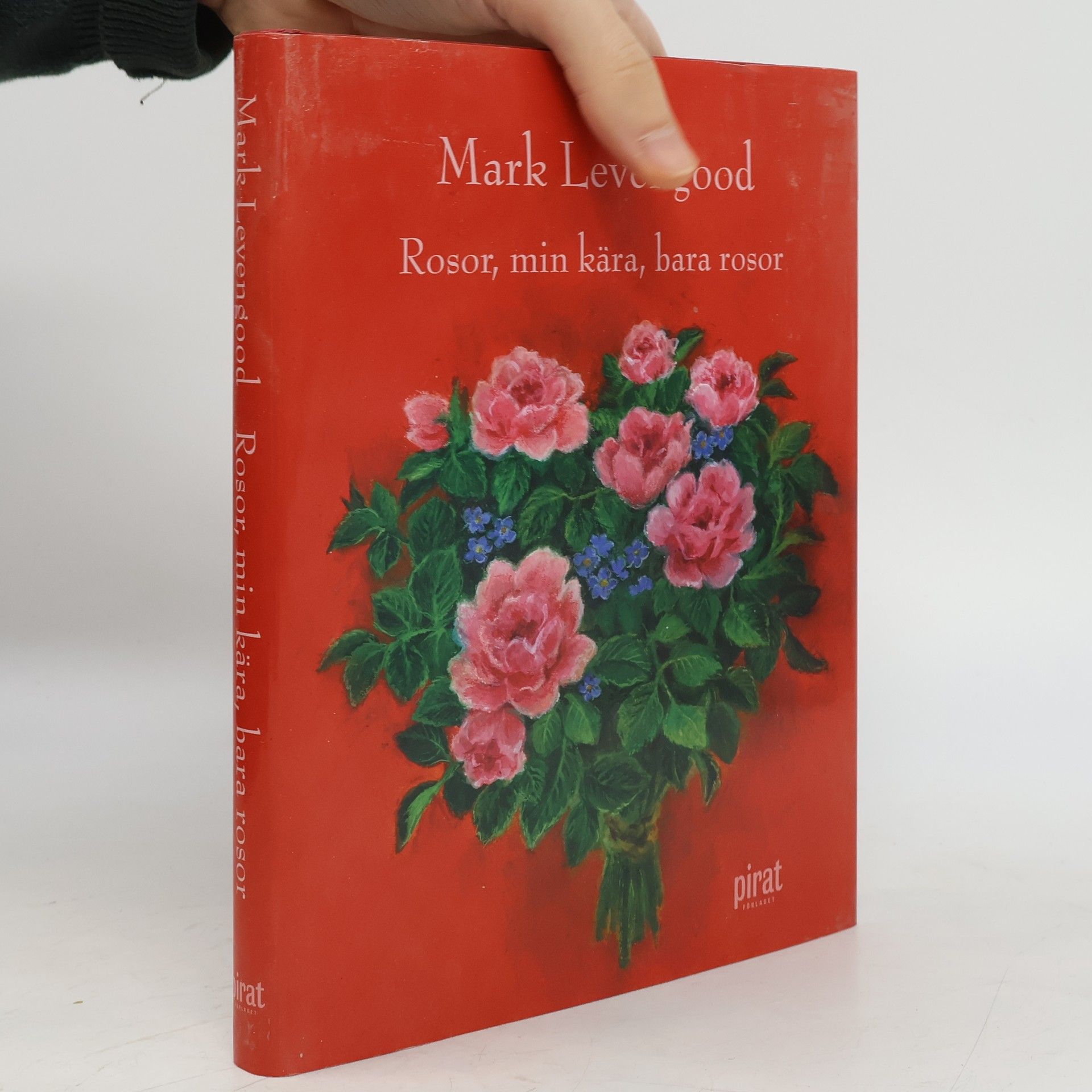 Ilon Wikland Rosor, min kära, bara rosor