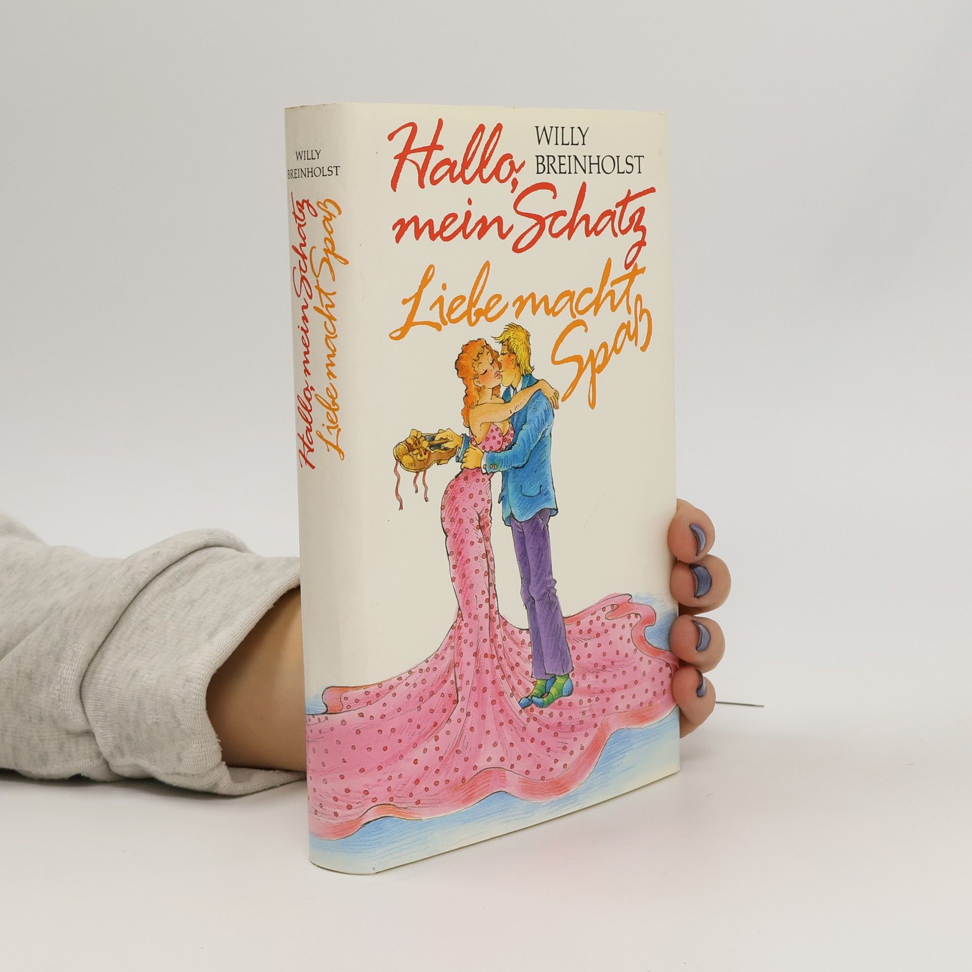 Willy Breinholst Hallo mein Schatz. Liebe macht Spaß