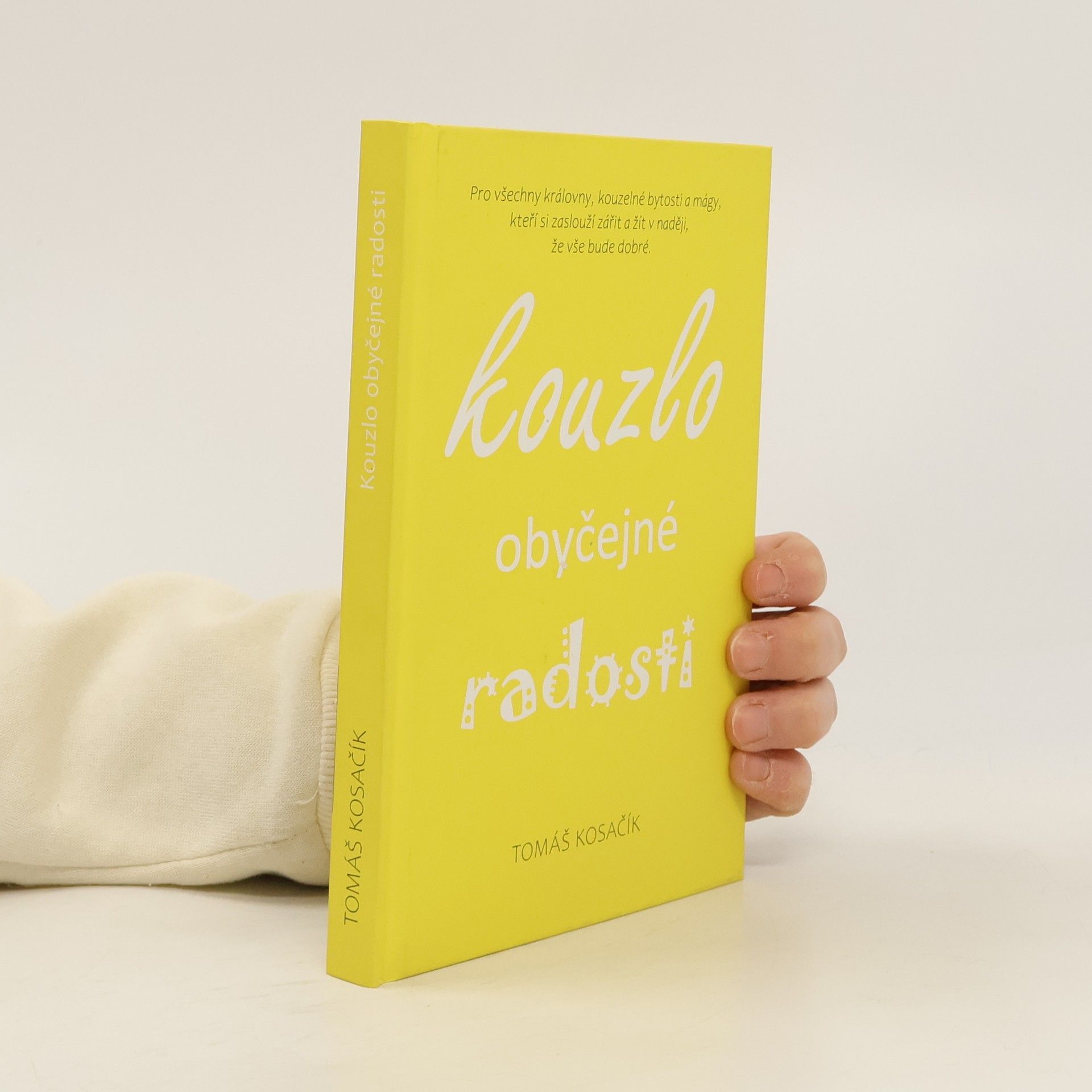 Tomáš Kosačík Kouzlo obyčejné radosti