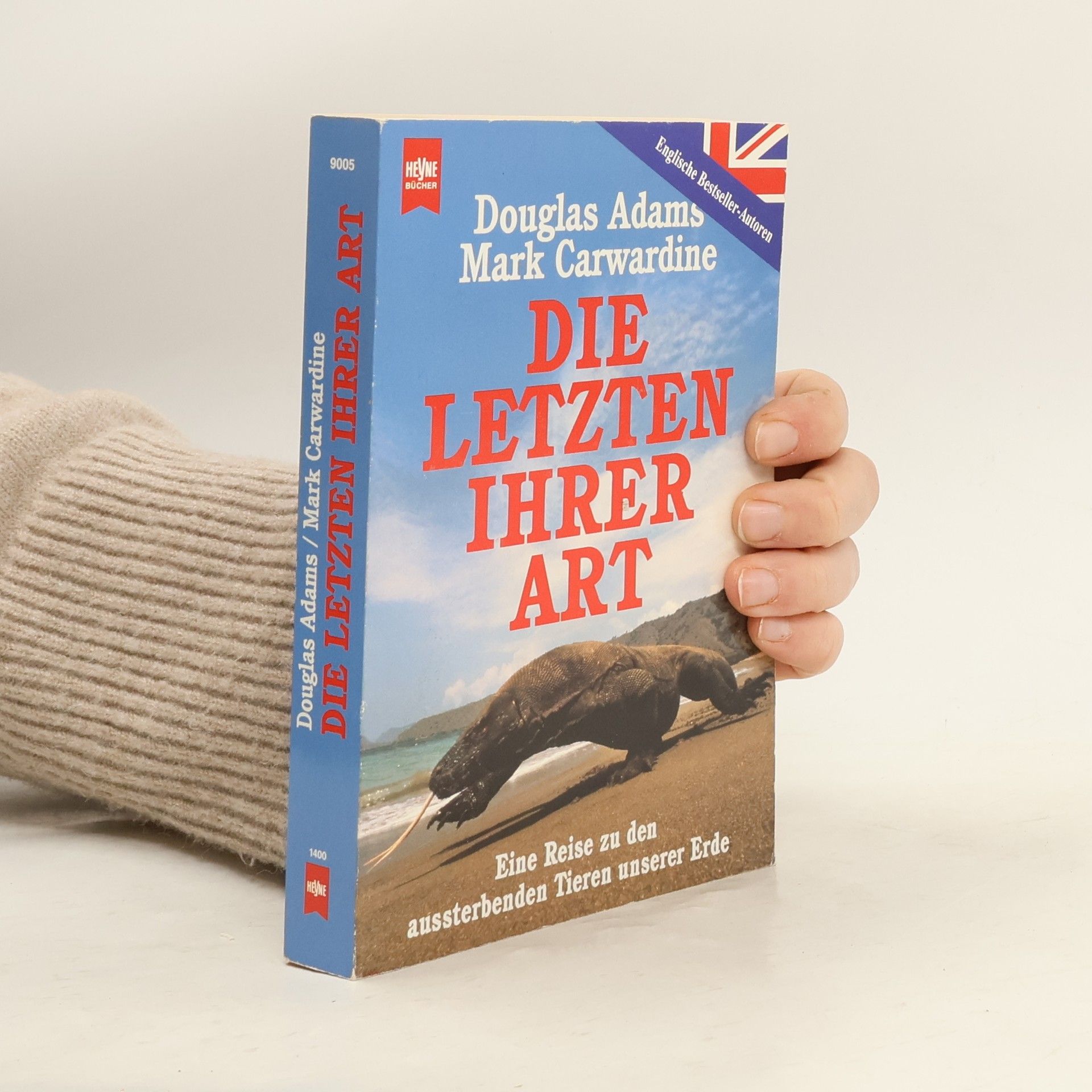 Douglas Adams Die Letzten ihrer Art. Eine Reise zu den aussterbenden Tieren unserer Erde