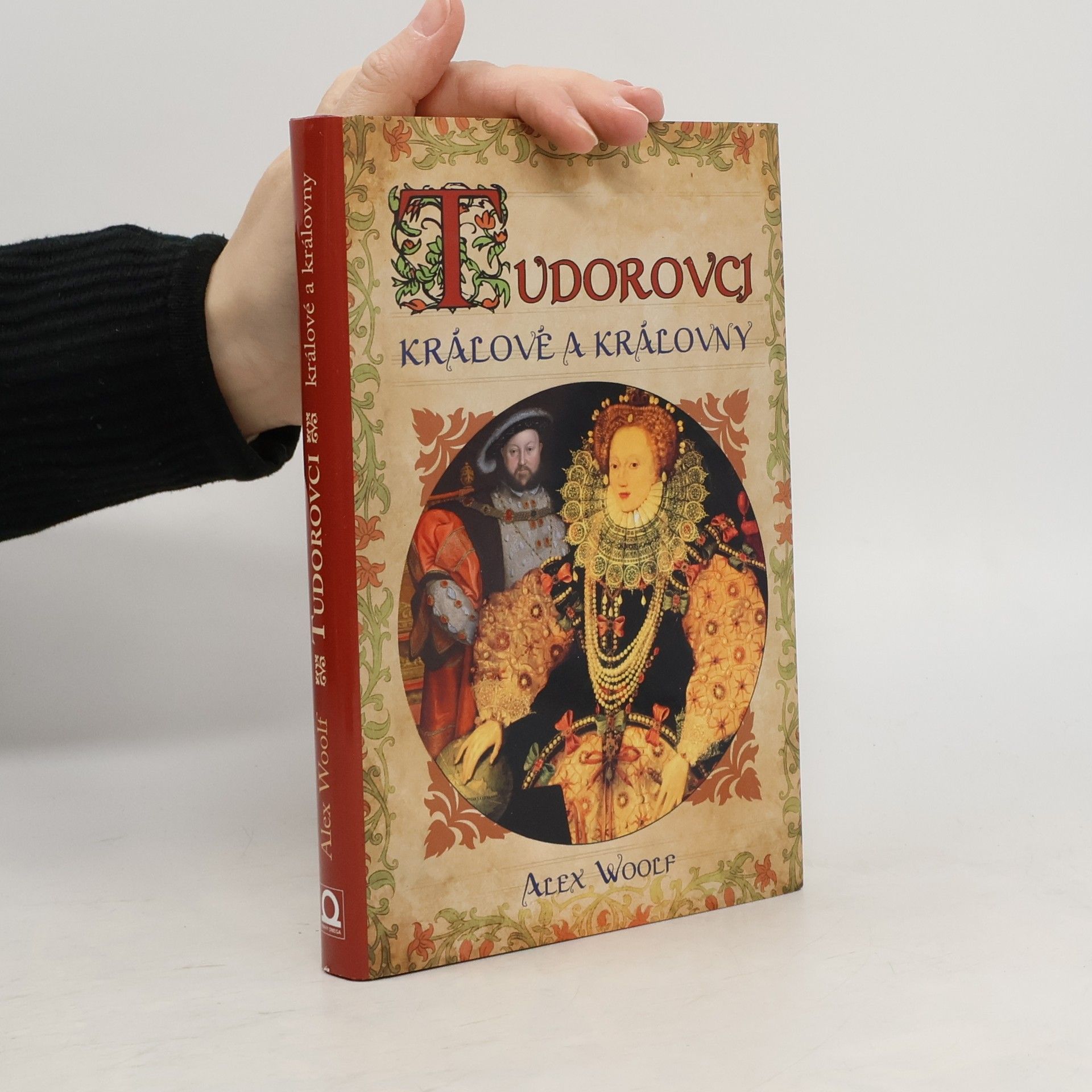 Alex Woolf Tudorovci - Králové a královny