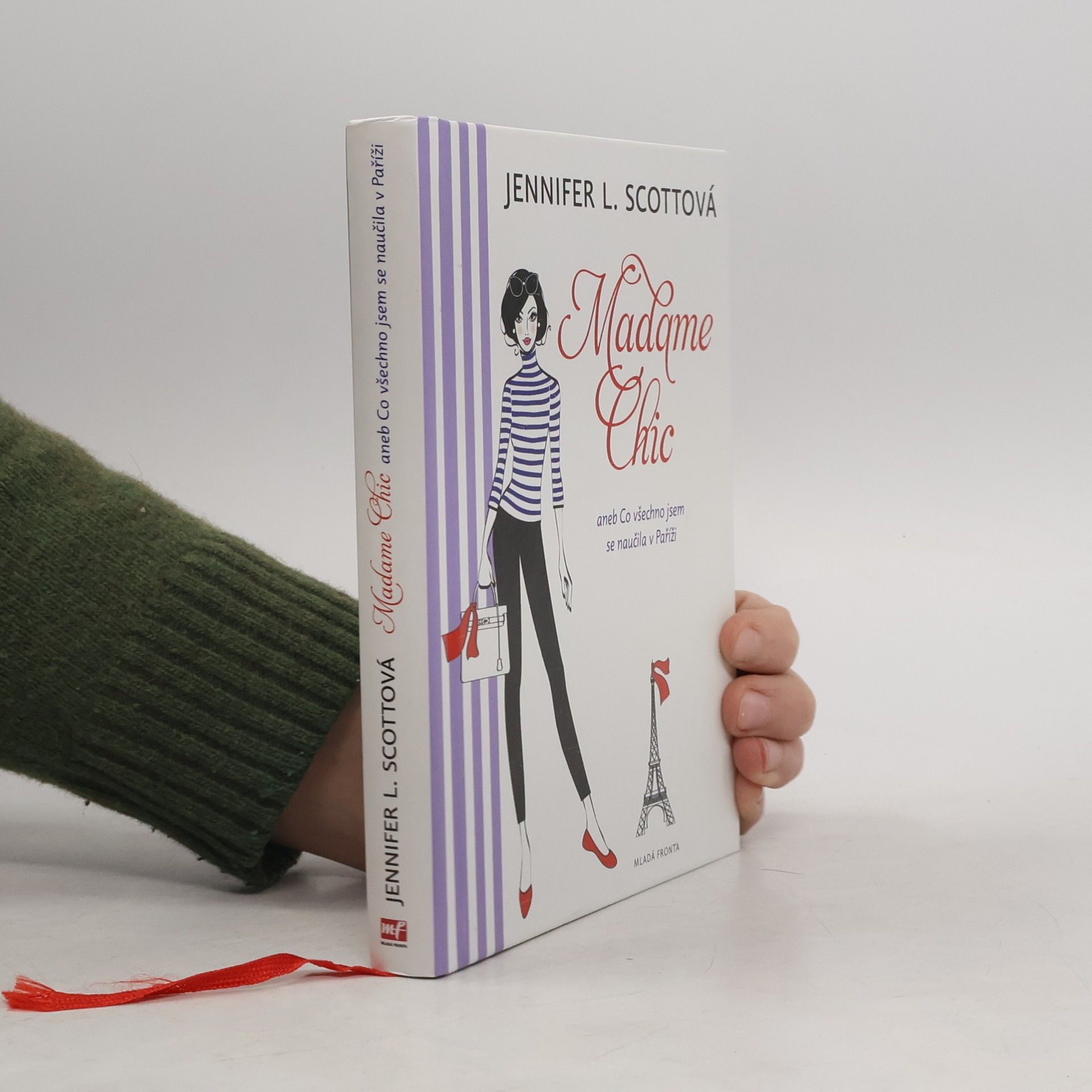 Jennifer L. Scott Madame Chic aneb Co všechno jsem se naučila v Paříži