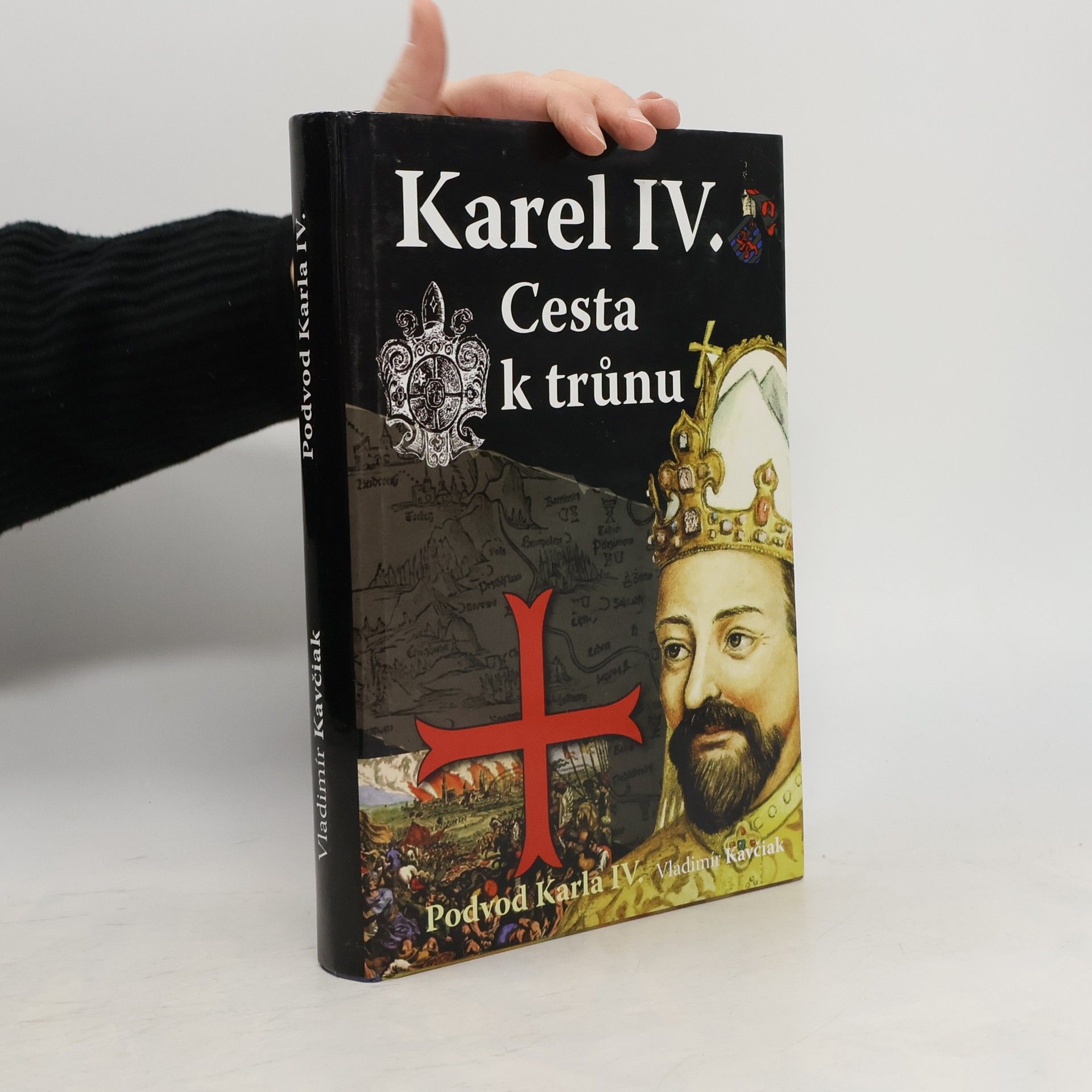 Vladimír Kavčiak Podvod Karla IV. Cesta k trůnu.