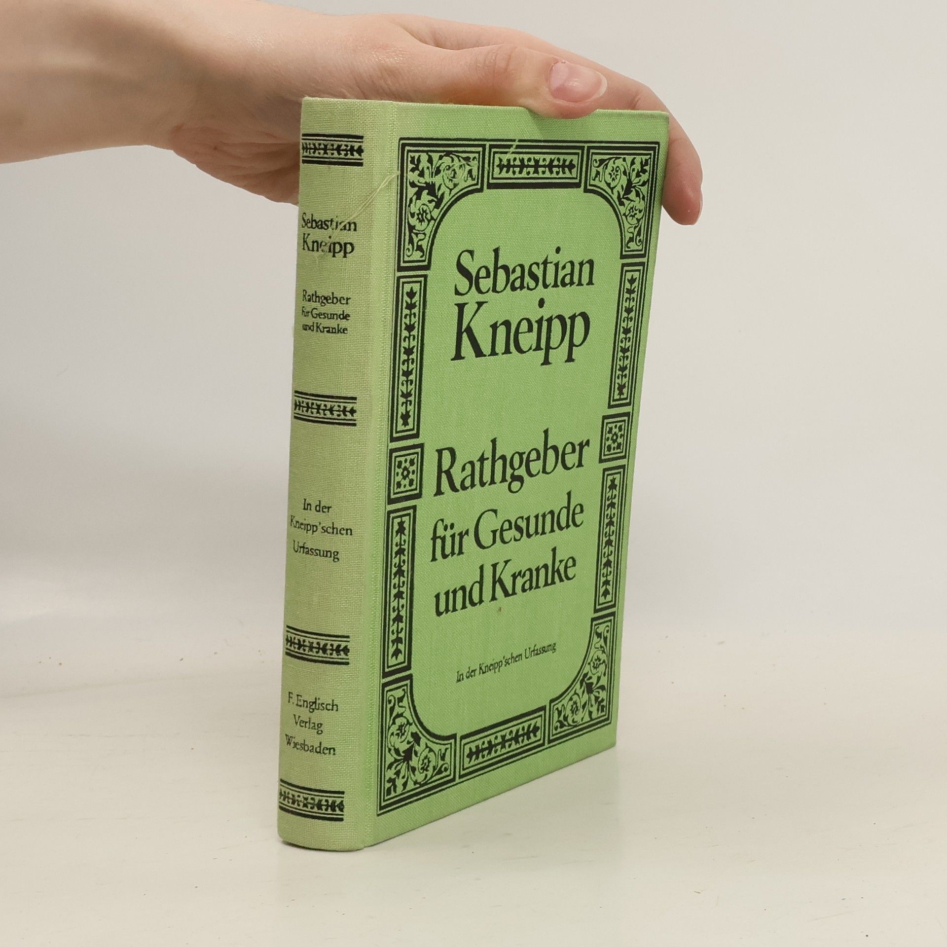 Sebastian Kneipp Rathgeber für Gesunde und Kranke