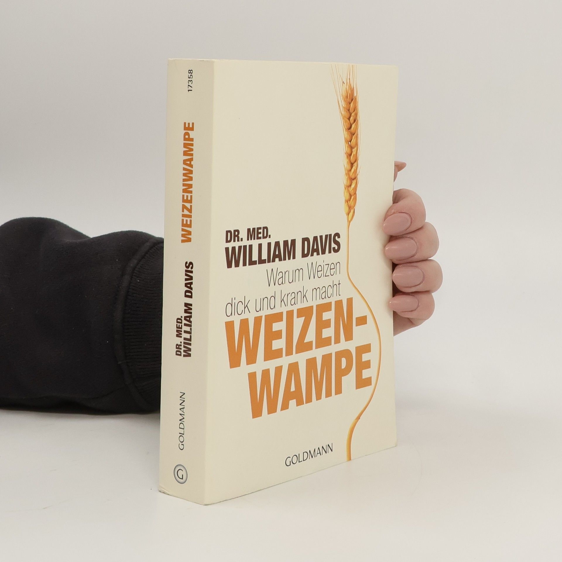 William Davis Weizenwampe - warum Weizen dick und krank macht