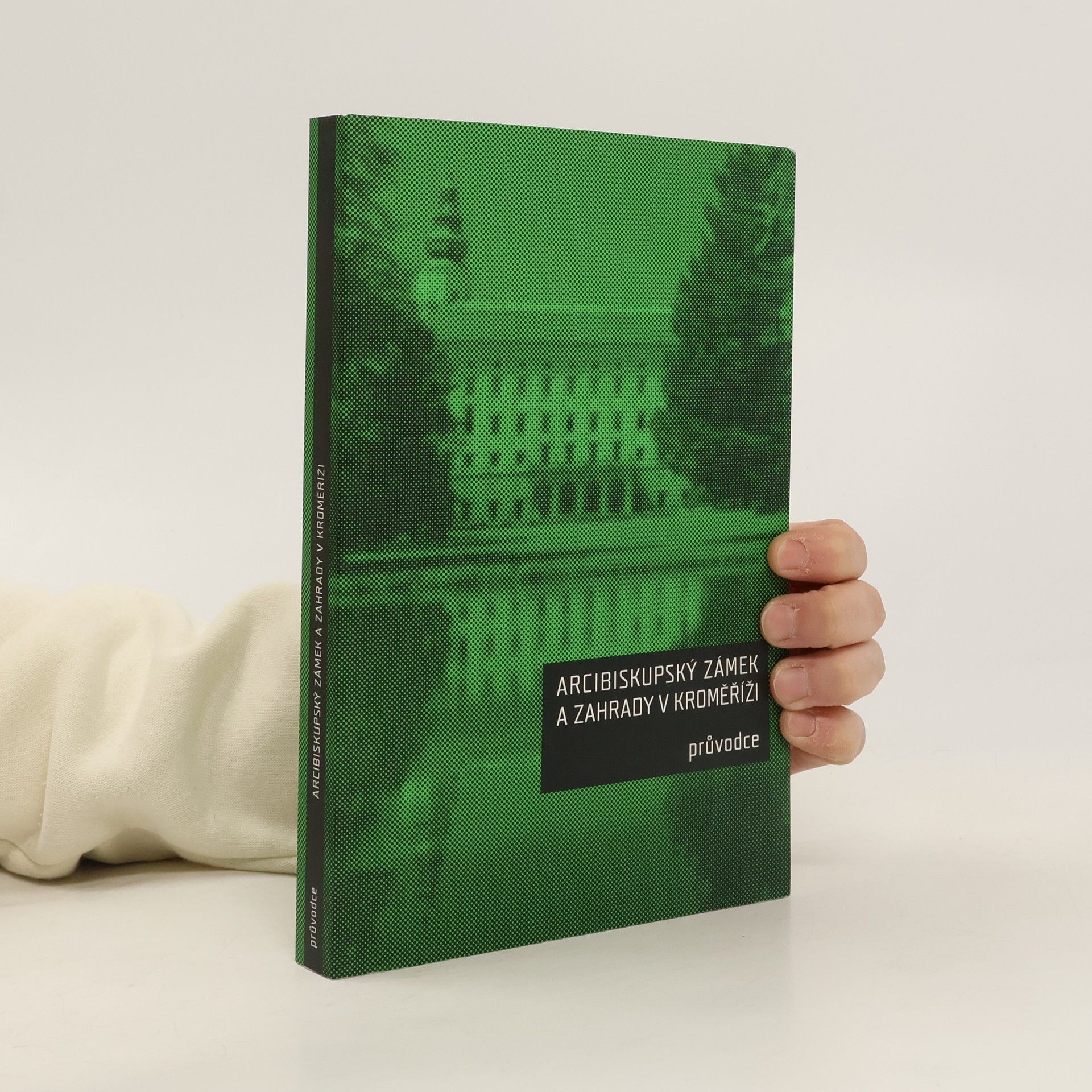 Arcibiskupský zámek a zahrady v Kroměříži : průvodce