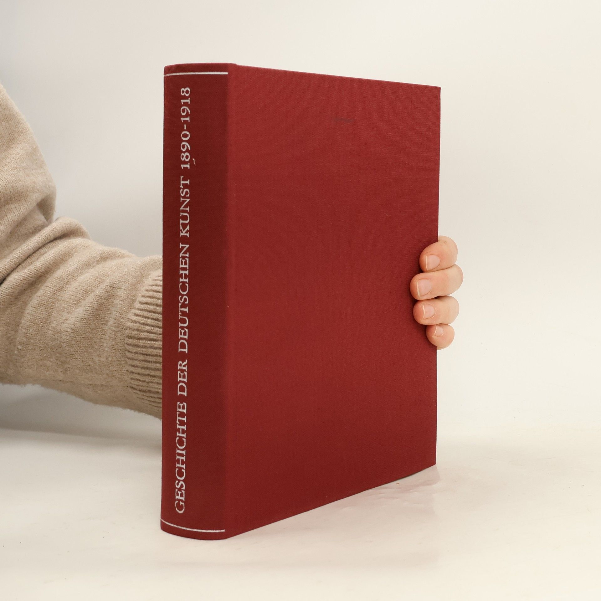 Autorenkollektiv Geschichte der Deutschen Kunst 1890-1918