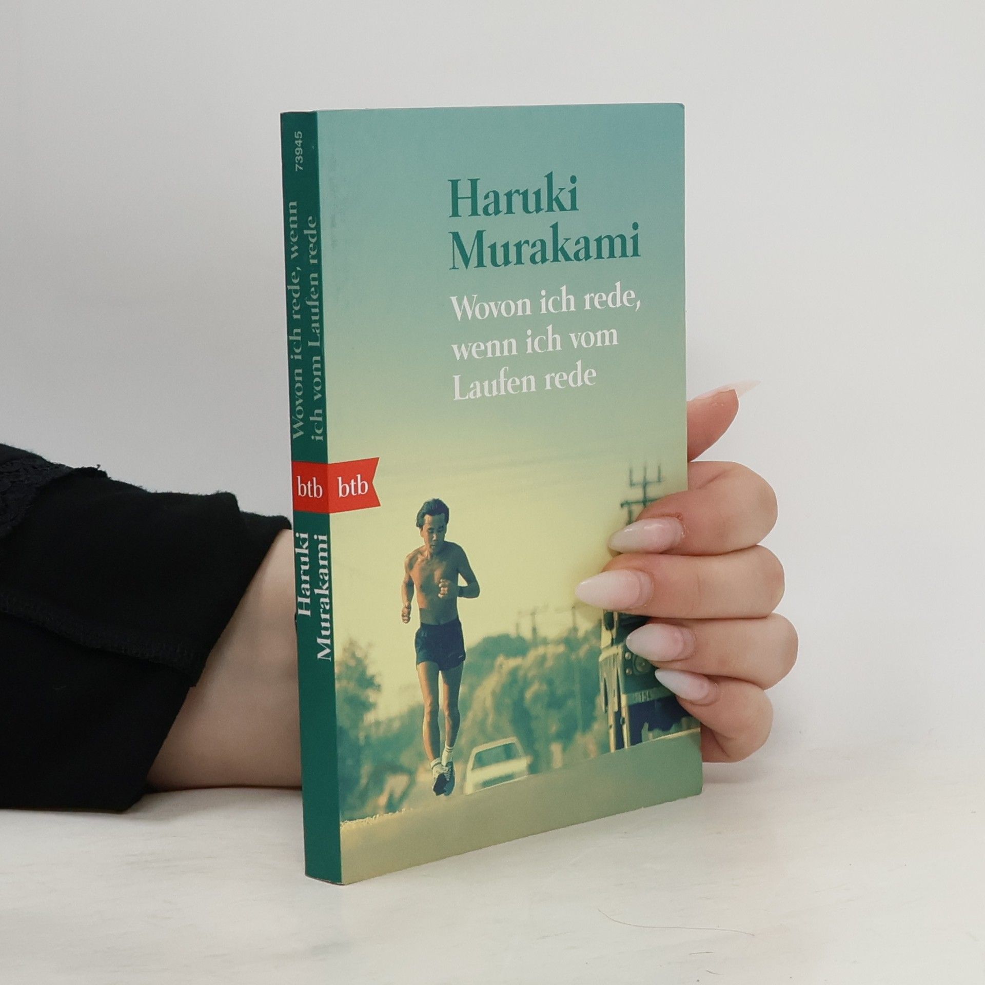 Haruki Murakami Wovon ich rede, wenn ich vom Laufen rede