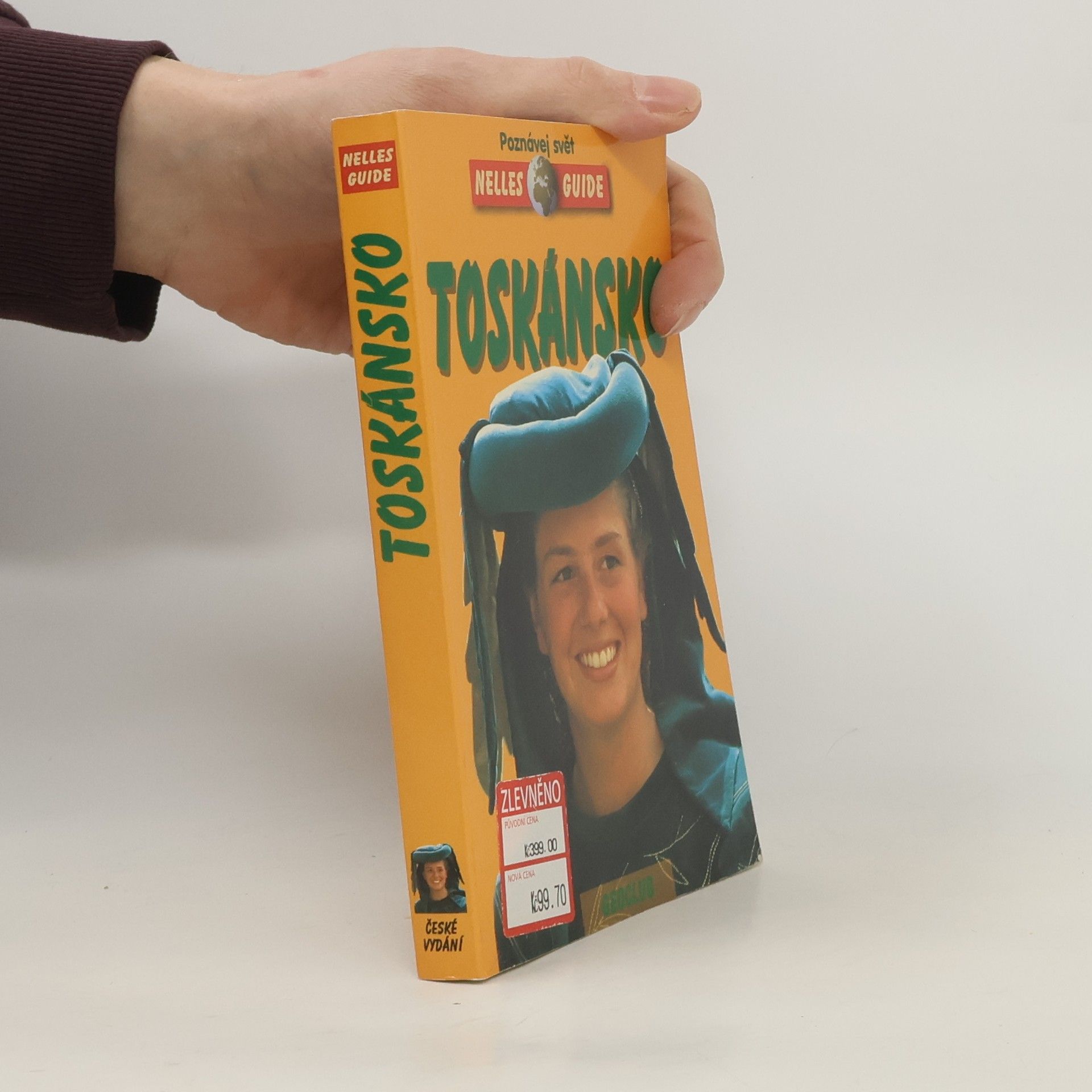 Toskánsko : cestovní příručka se 162 vyobrazeními a 19 mapami : radost z cestování