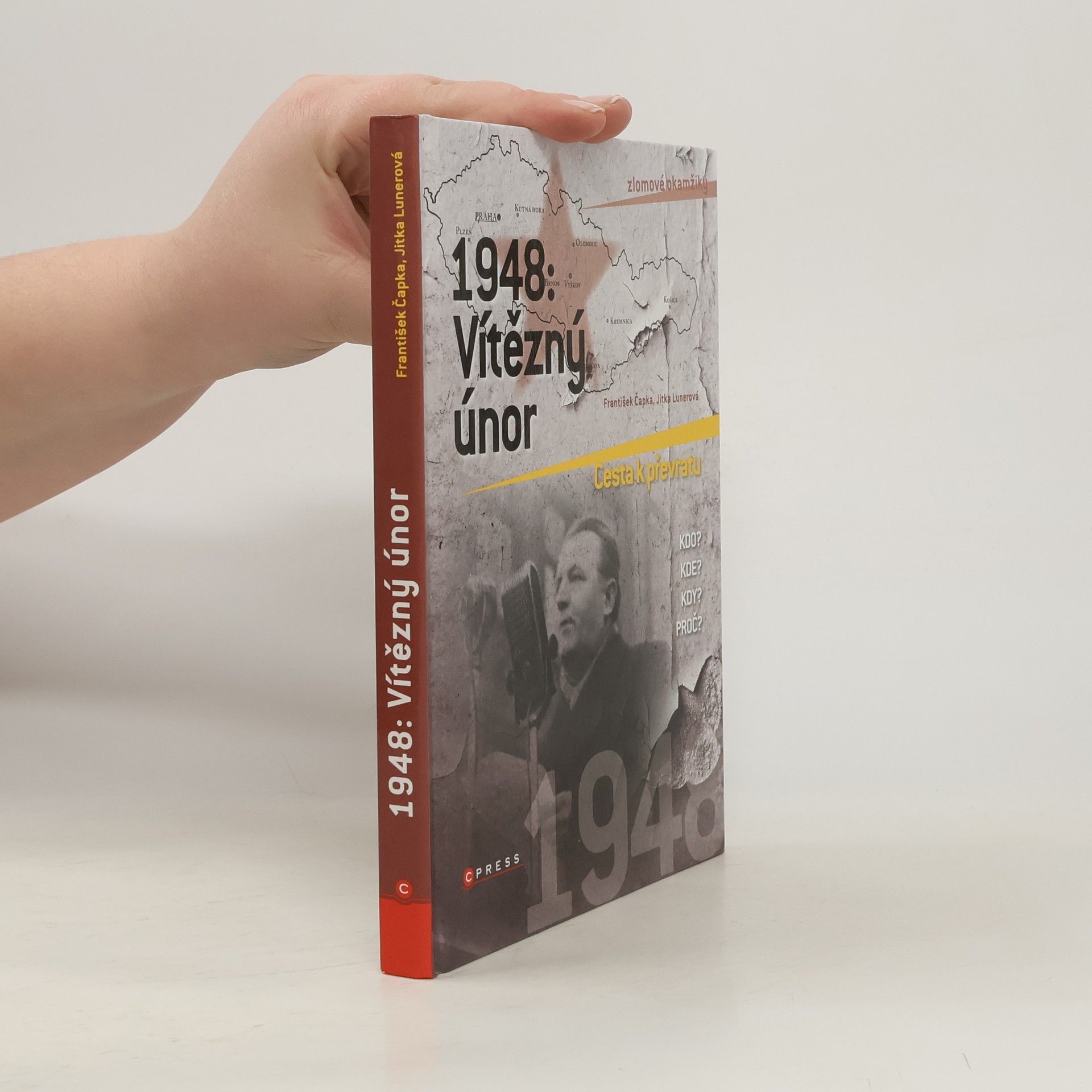 1948: Vítězný únor. Cesta k převratu.