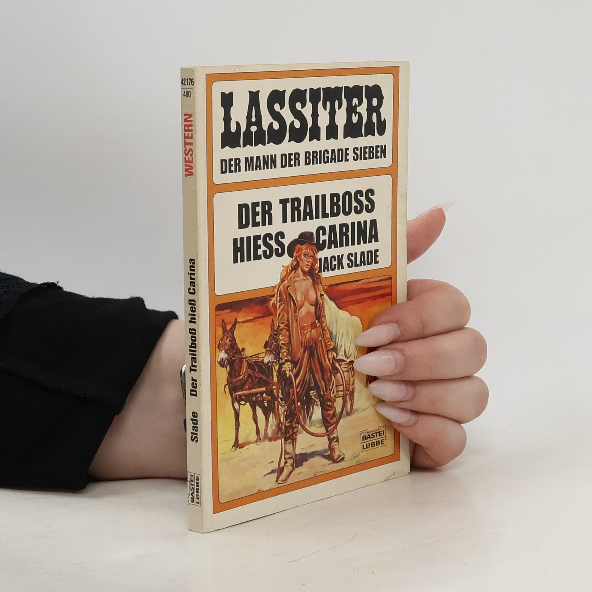 Jack Slade Lassiter - 480: Der Trailboss hiess Carina