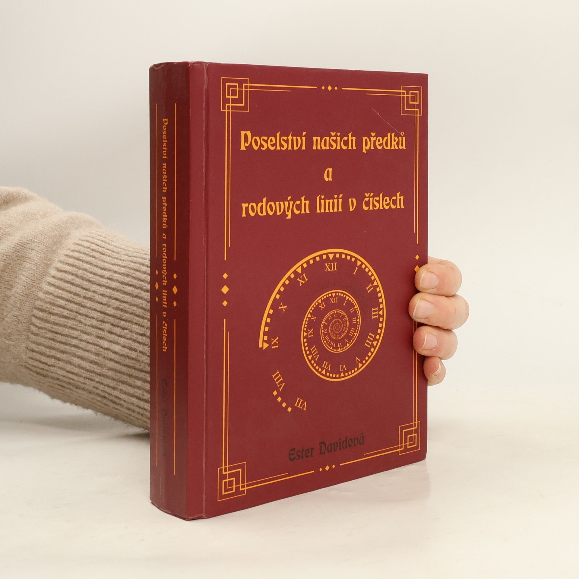 Ester Davidová Poselství našich předků a rodových linií v číslech