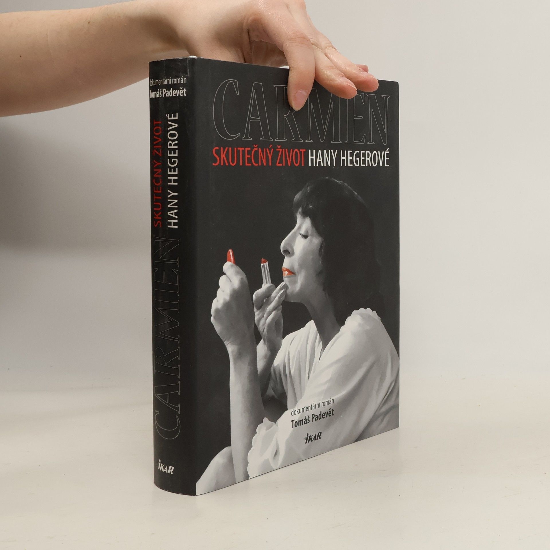 Tomáš Padevět Carmen. Skutečný život Hany Hegerové