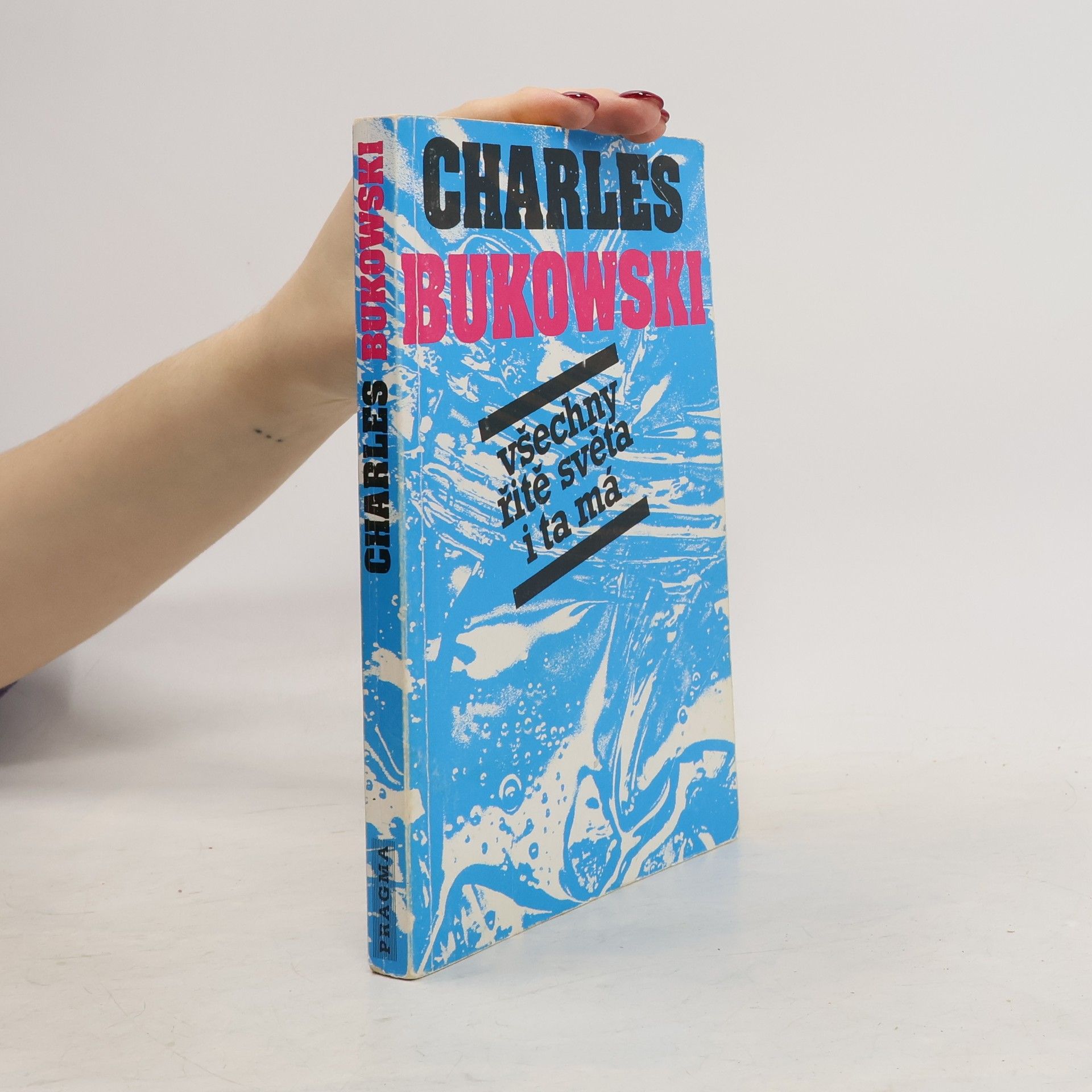 Charles Bukowski Všechny řitě světa i ta má