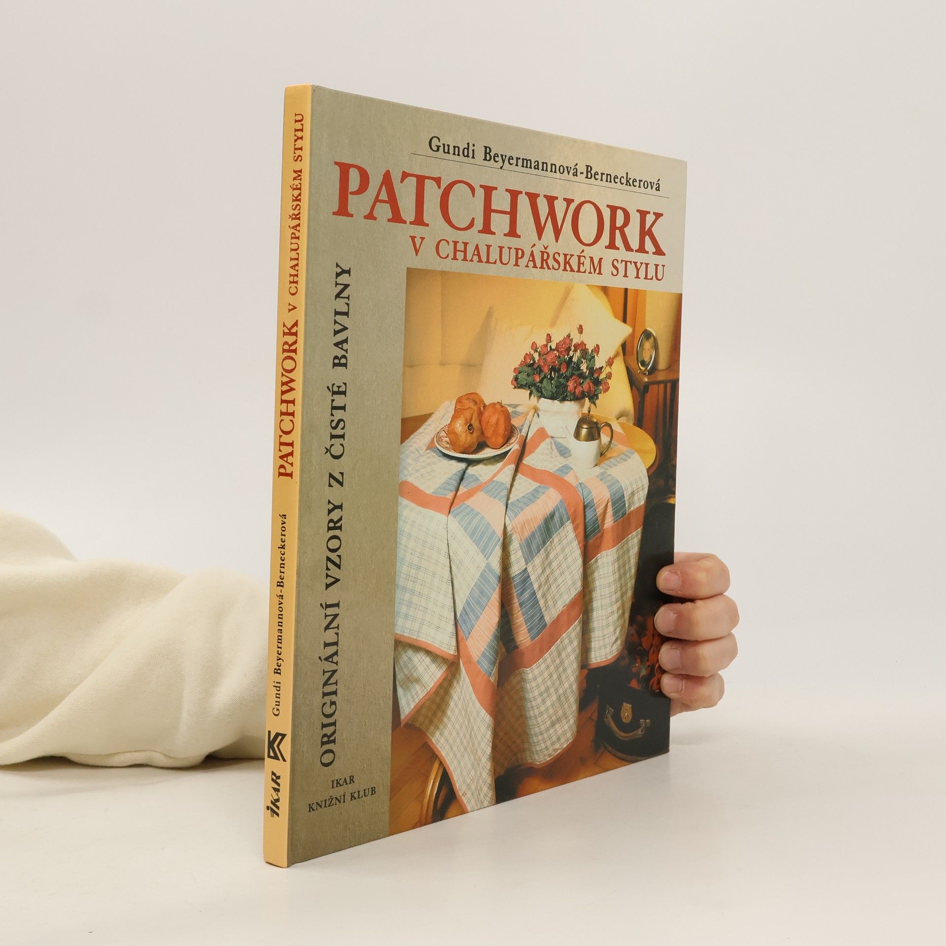 Gundi Beyermann-Bernecker Patchwork v chalupařském stylu