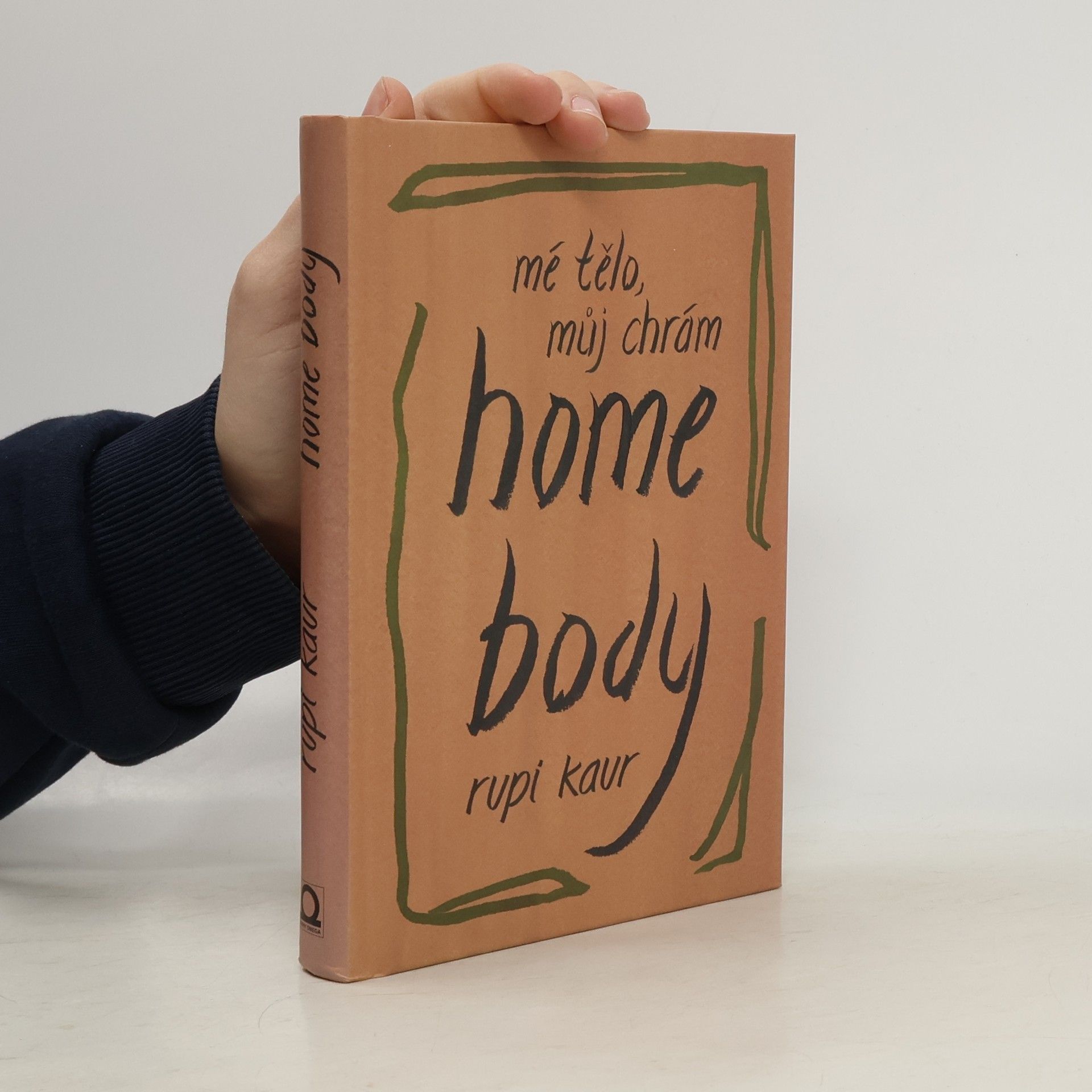 Rupi Kaur Home Body: Mé tělo, můj chrám