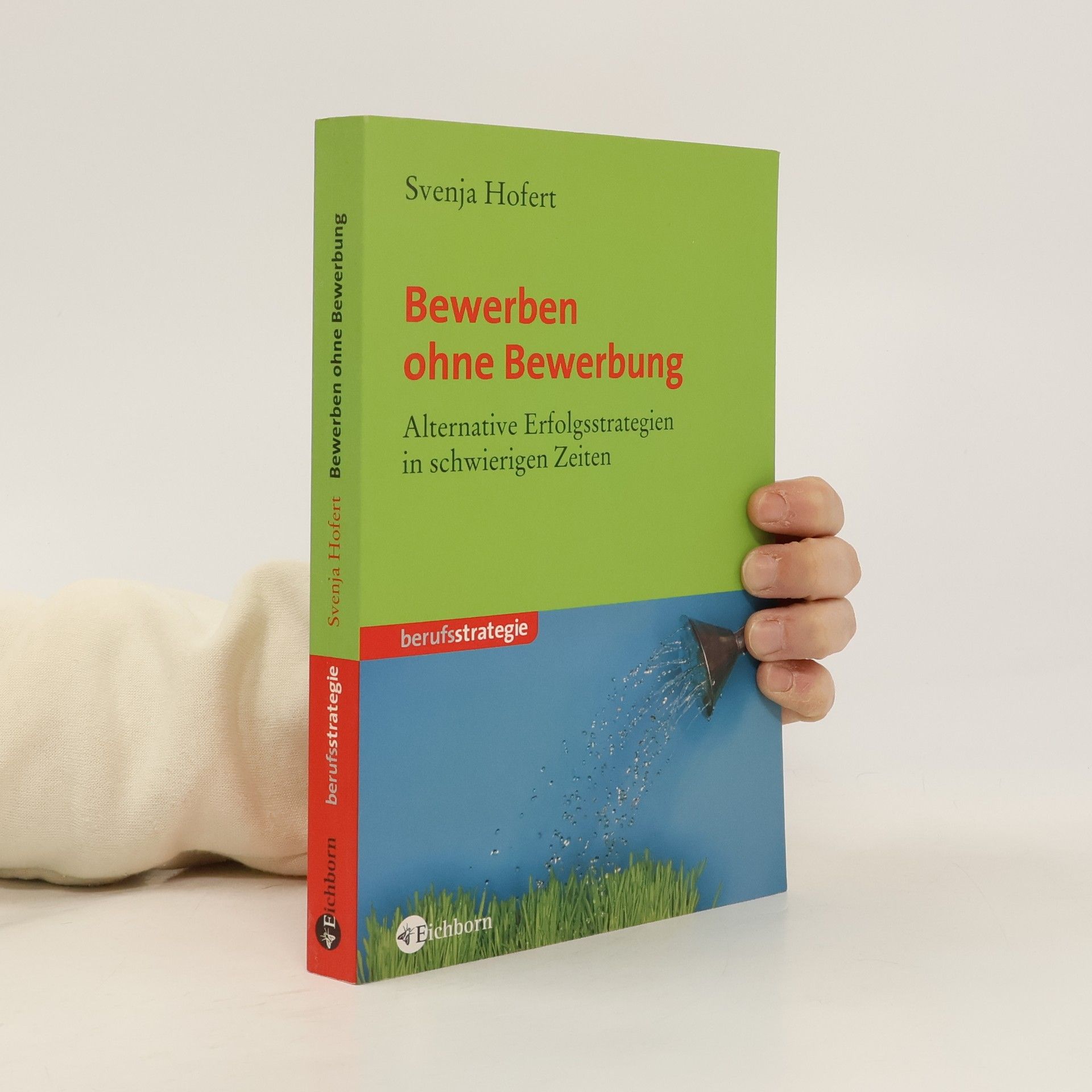 Svenja Hofert Bewerben ohne Bewerbung