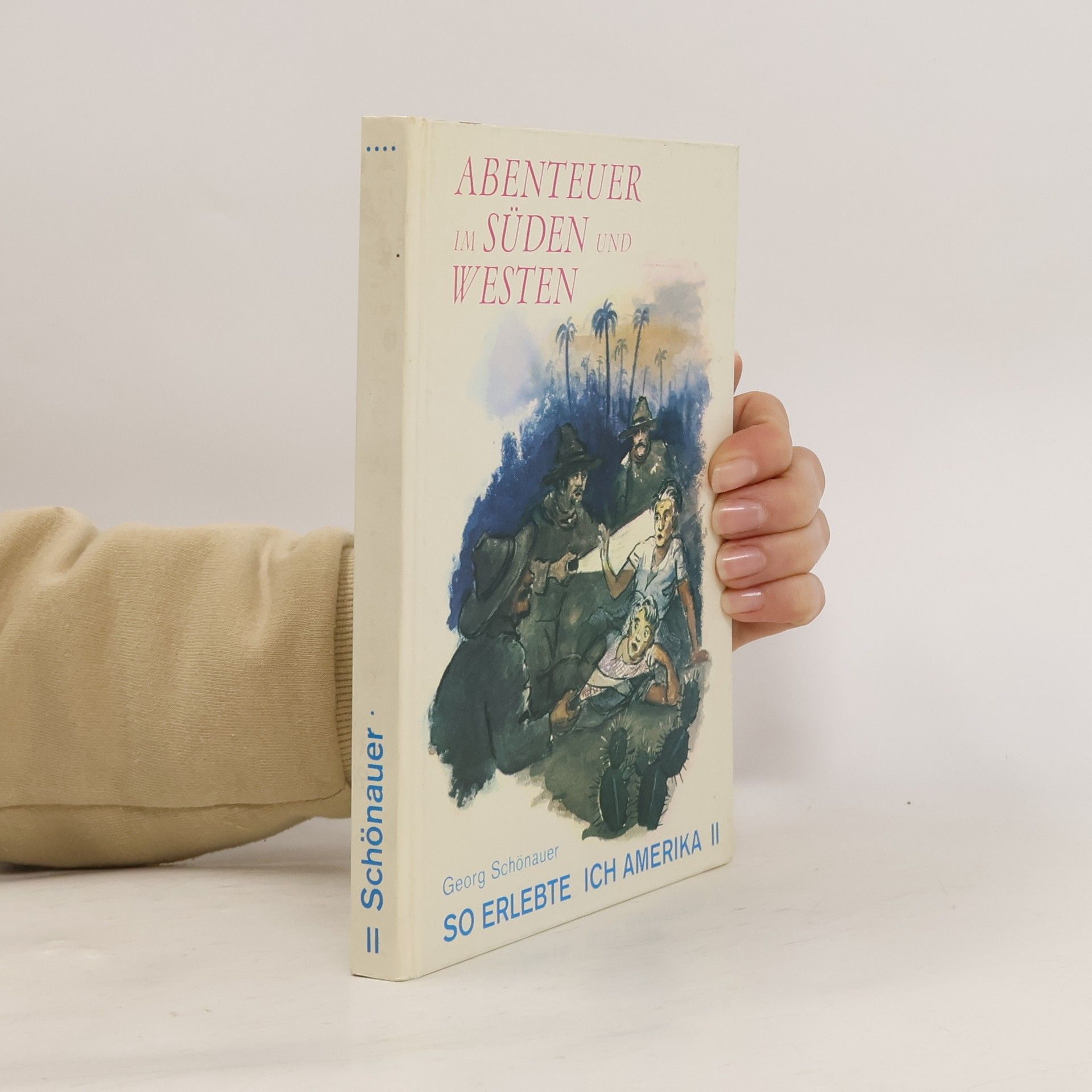 Georg Schönauer So erlebte ich Amerika II.