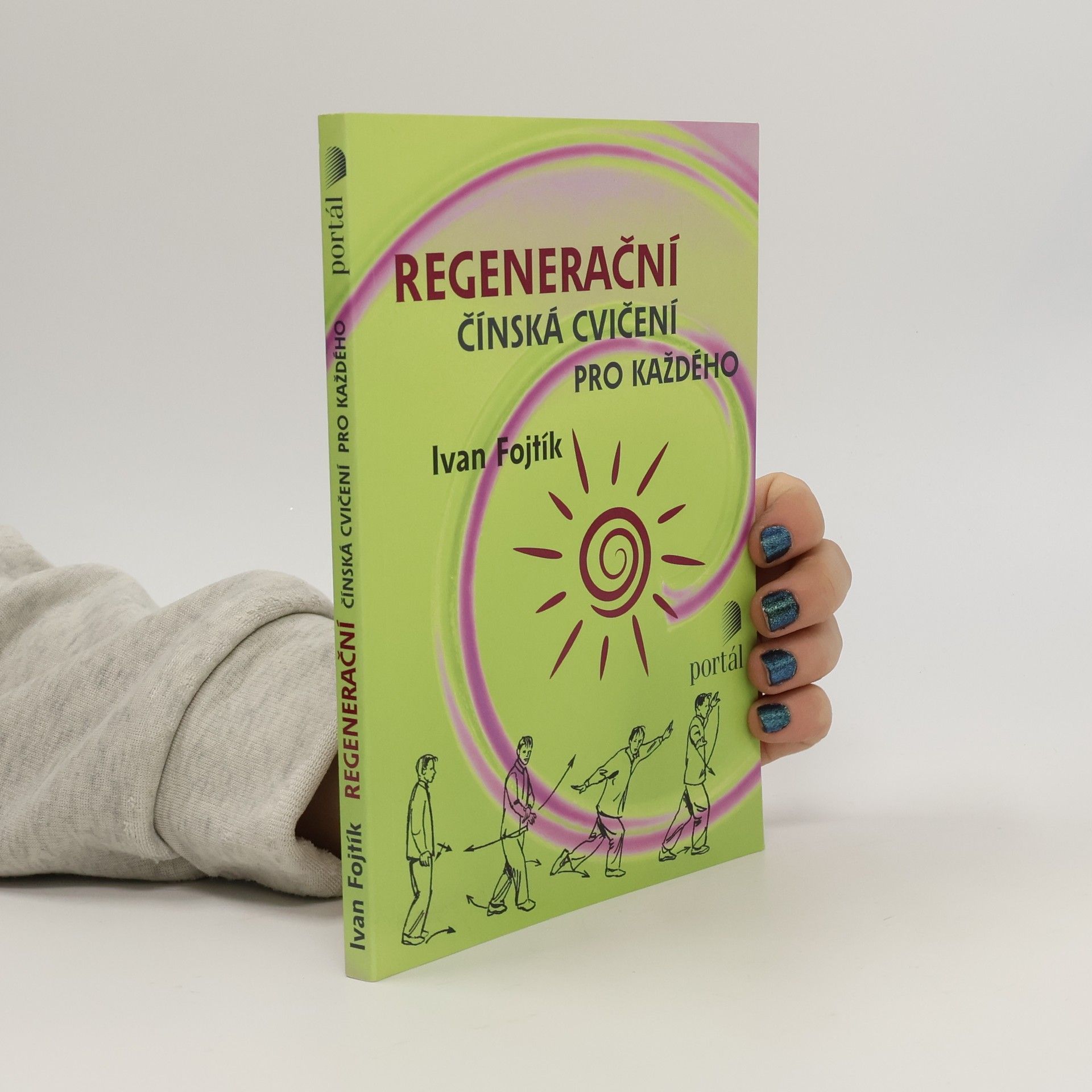 Ivan Fojtík Regenerační čínská cvičení pro každého