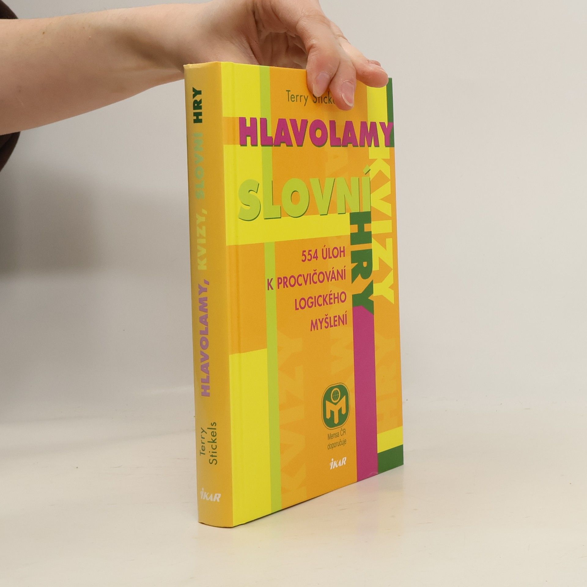 Terry Stickels Hlavolamy, kvizy, slovní hry. 554 úloh k procvičování logického myšlení