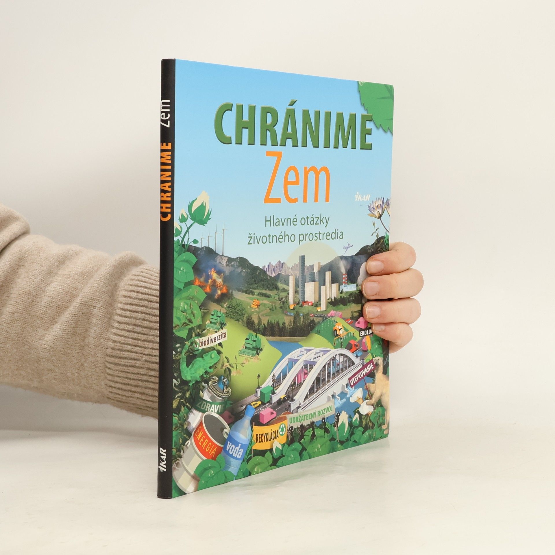 Chránime zem. Hlavné otázky životného prostredia