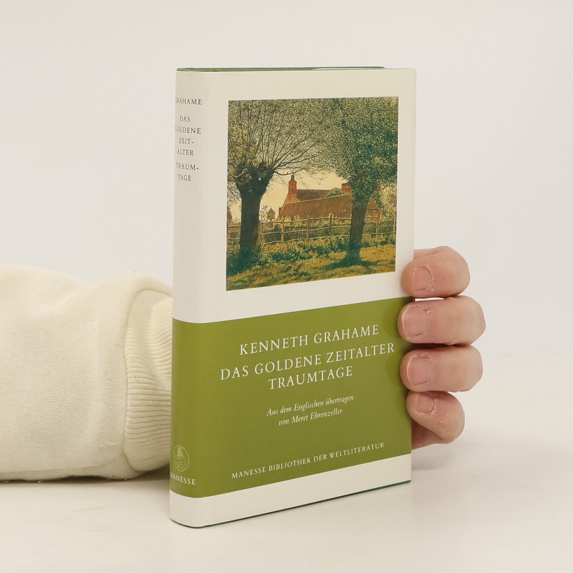 Kenneth Grahame Manesse Bibliothek der Weltliteratur: Das Goldene Zeitalter. Traumtage