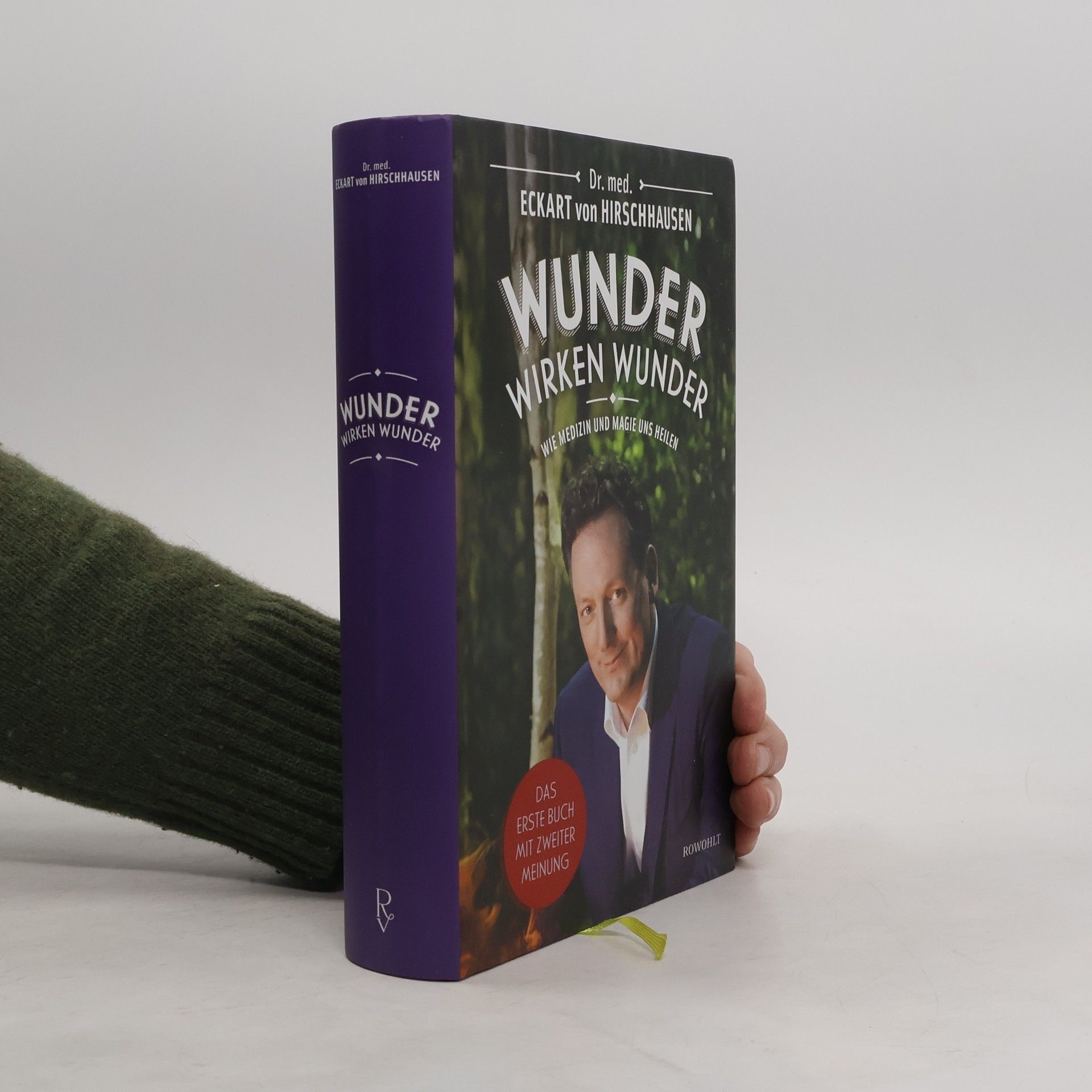 Eckart von Hirschhausen Wunder wirken Wunder: Wie Medizin und Magie uns heilen