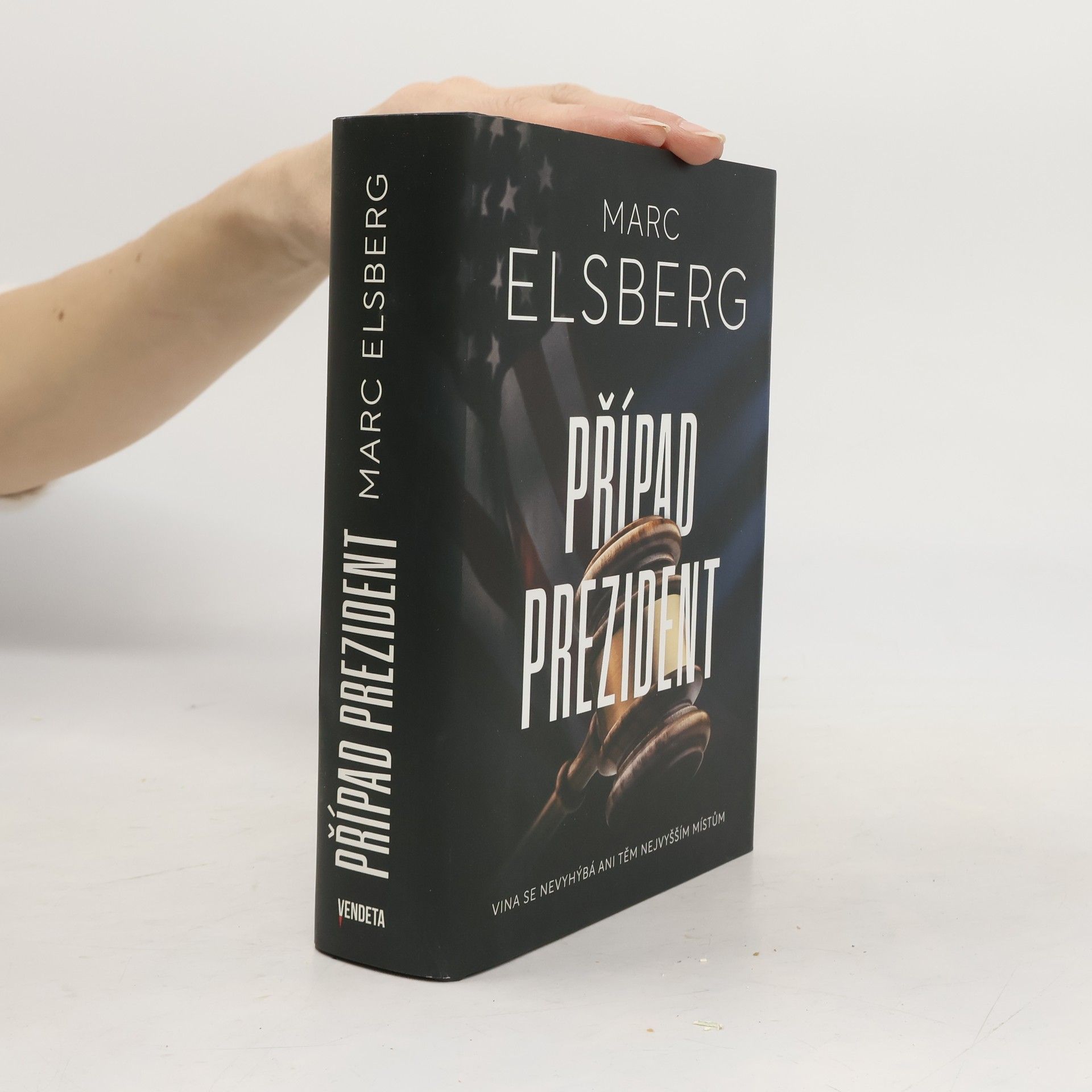 Marc Elsberg Případ prezident : jak daleko jsme ochotni zajít?