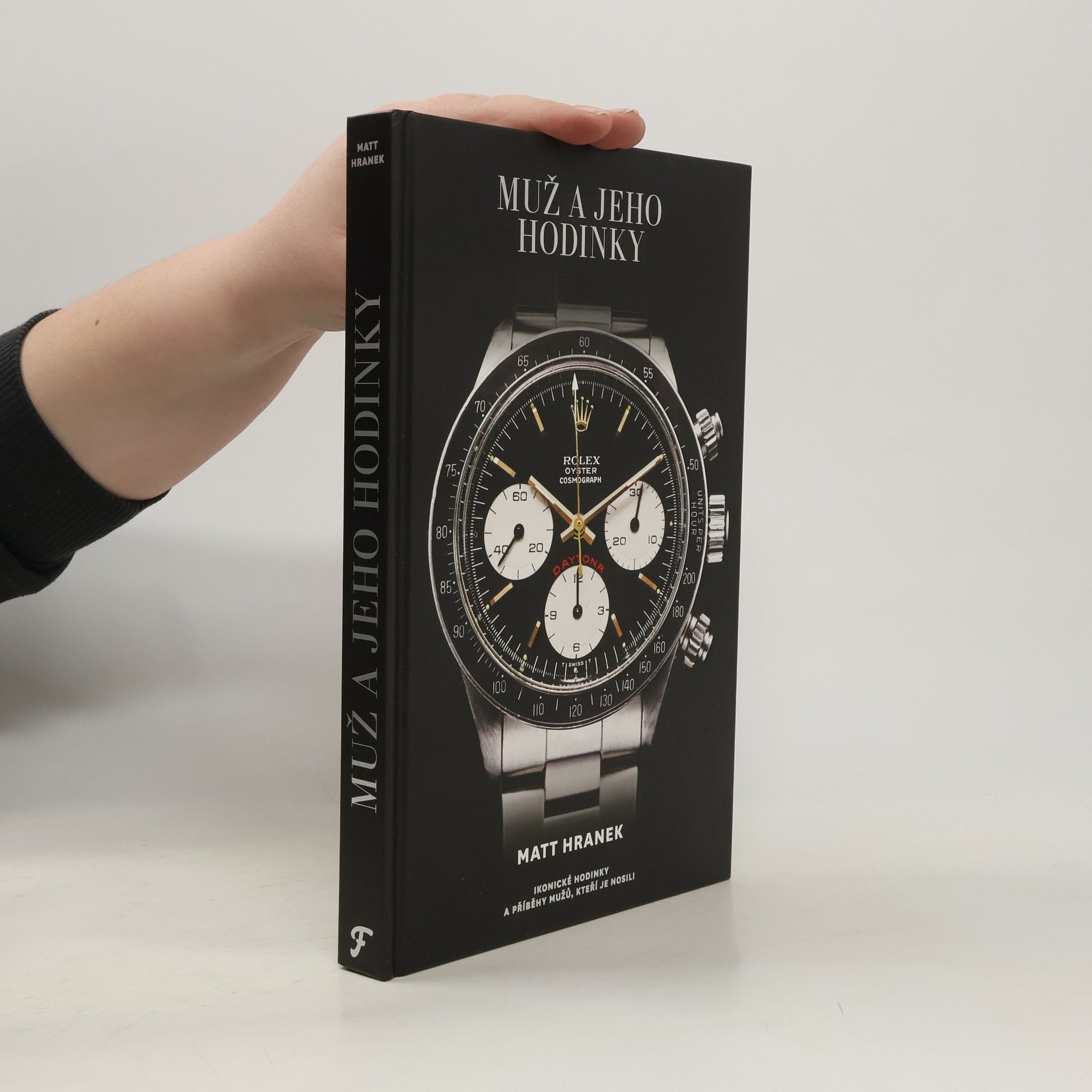 Muž a jeho hodinky: Ikonické hodinky a příběhy mužů, kteří je nosili