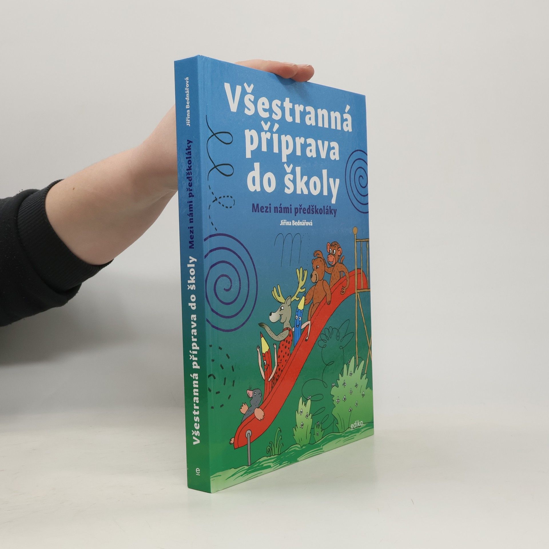 Jiřina Bednářová Všestranná příprava do školy: Mezi námi předškoláky