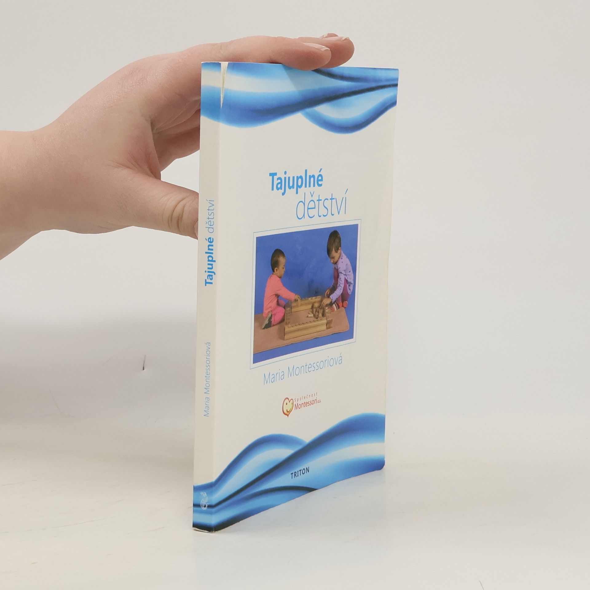 Maria Montessori Tajuplné dětství