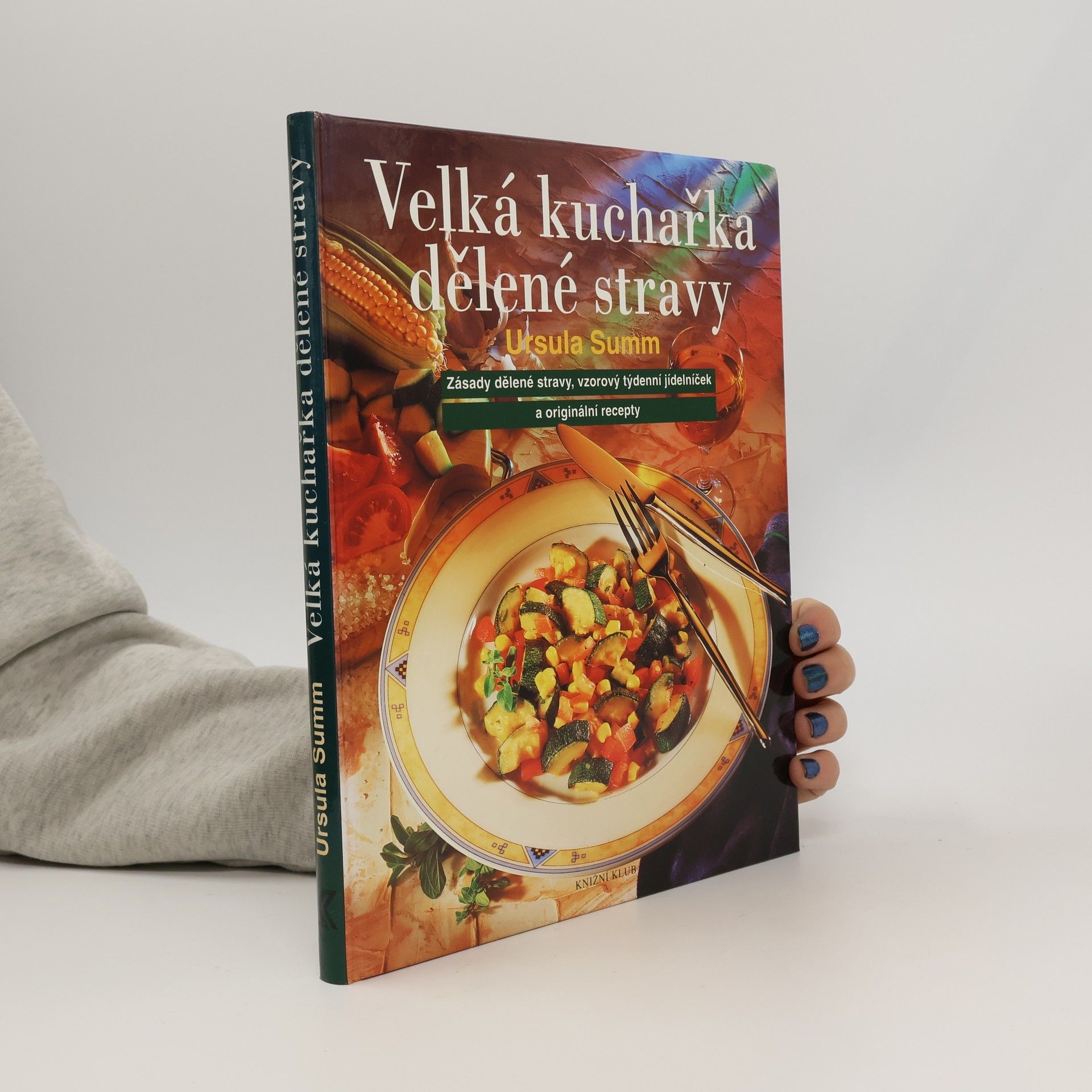 Alena Vlčková Velká kuchařka dělené stravy