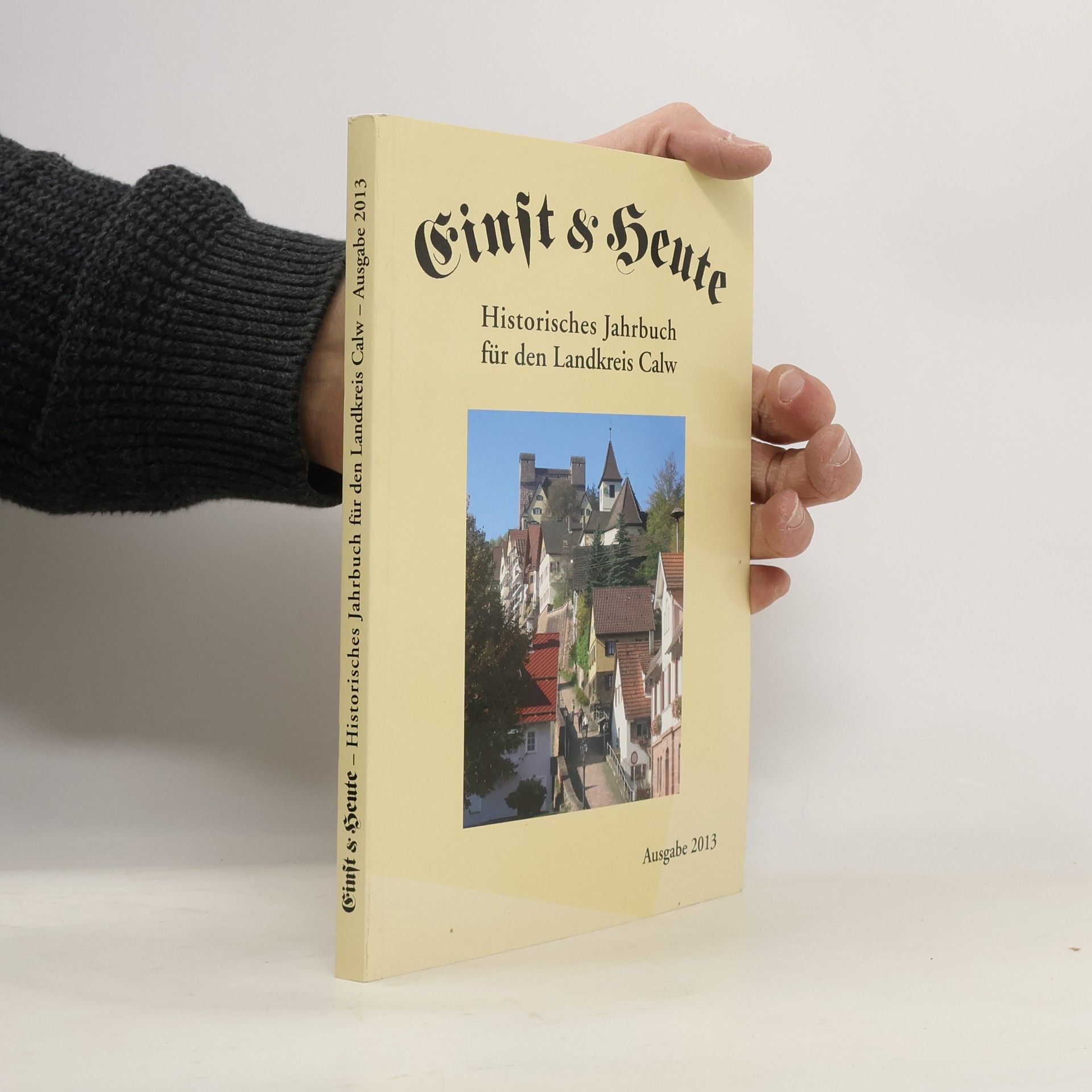 Kreisgeschichtsverein Calw e. V. Einst & Heute