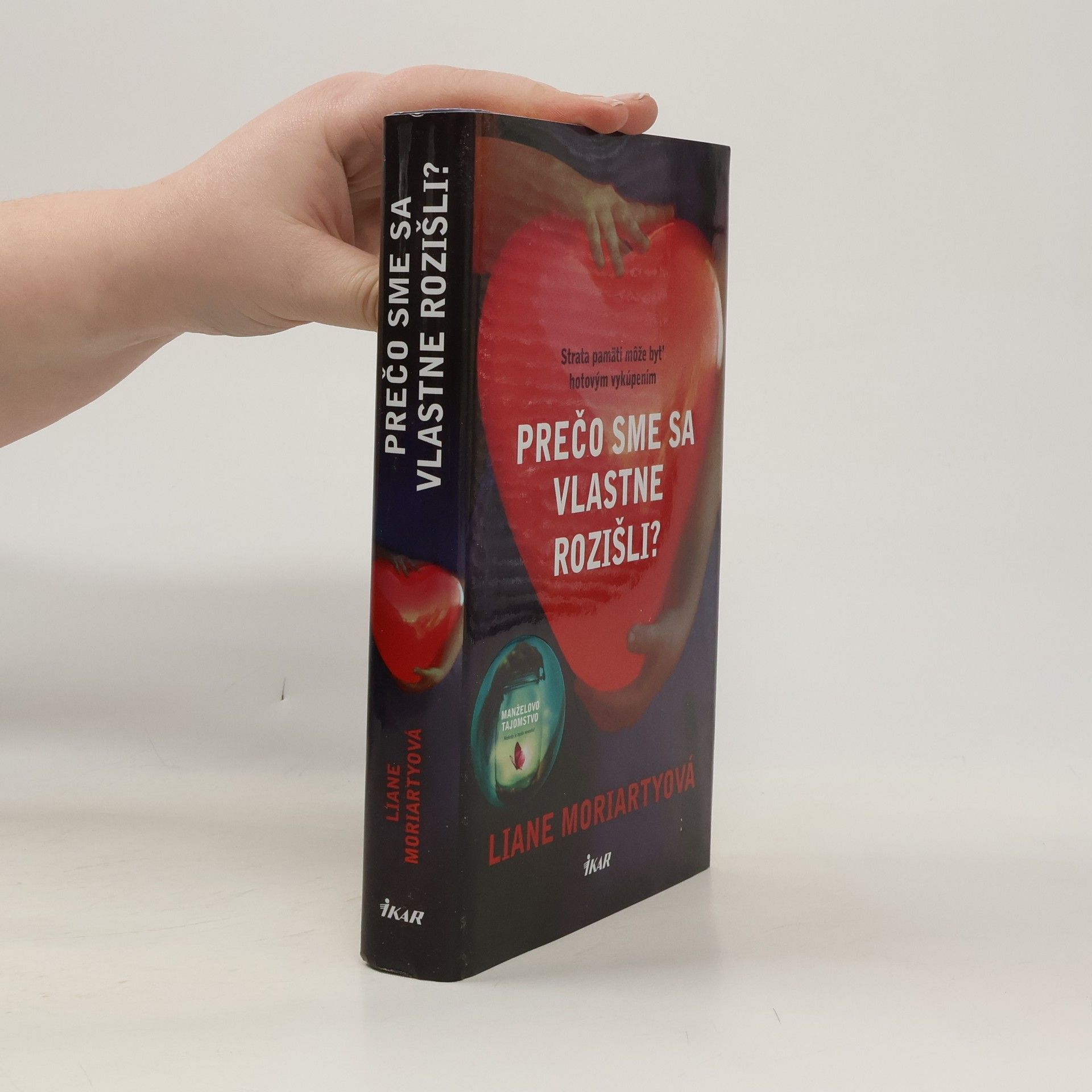 Liane Moriarty Prečo sme sa vlastne rozišli?