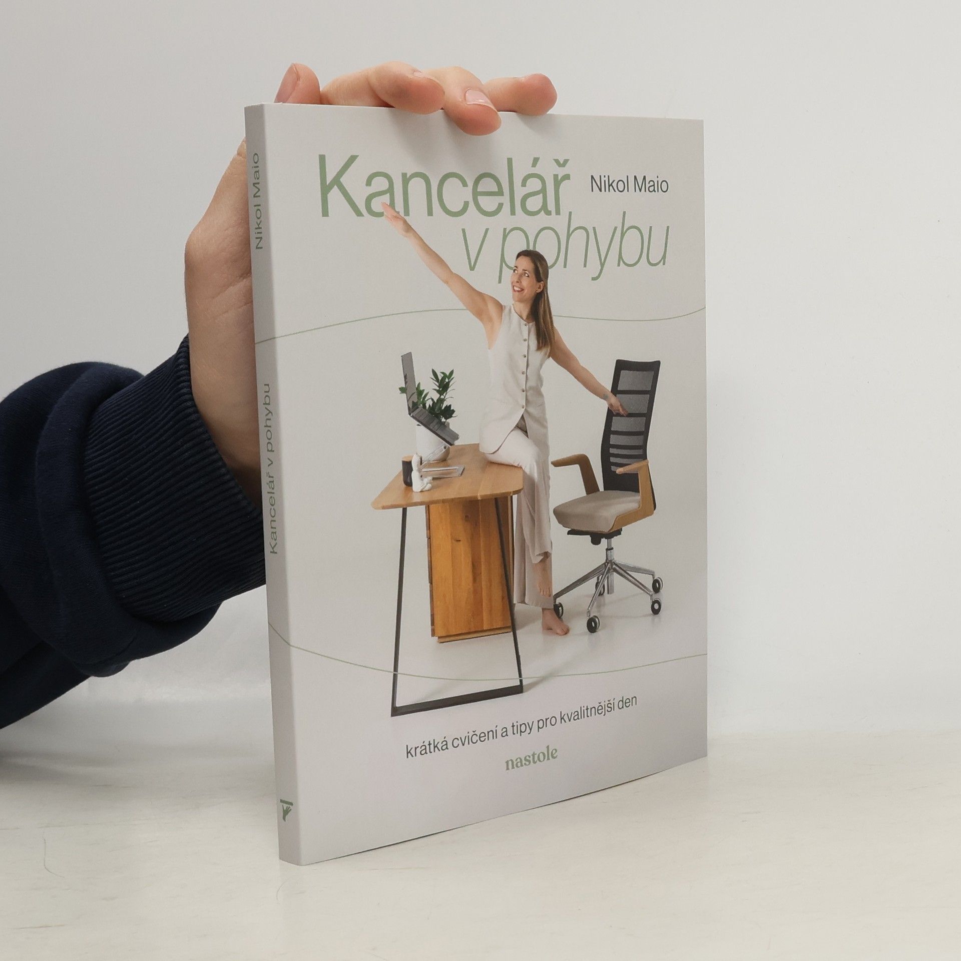 Nikol Maio Kancelář v pohybu: Krátká cvičení a tipy pro kvalitnější den