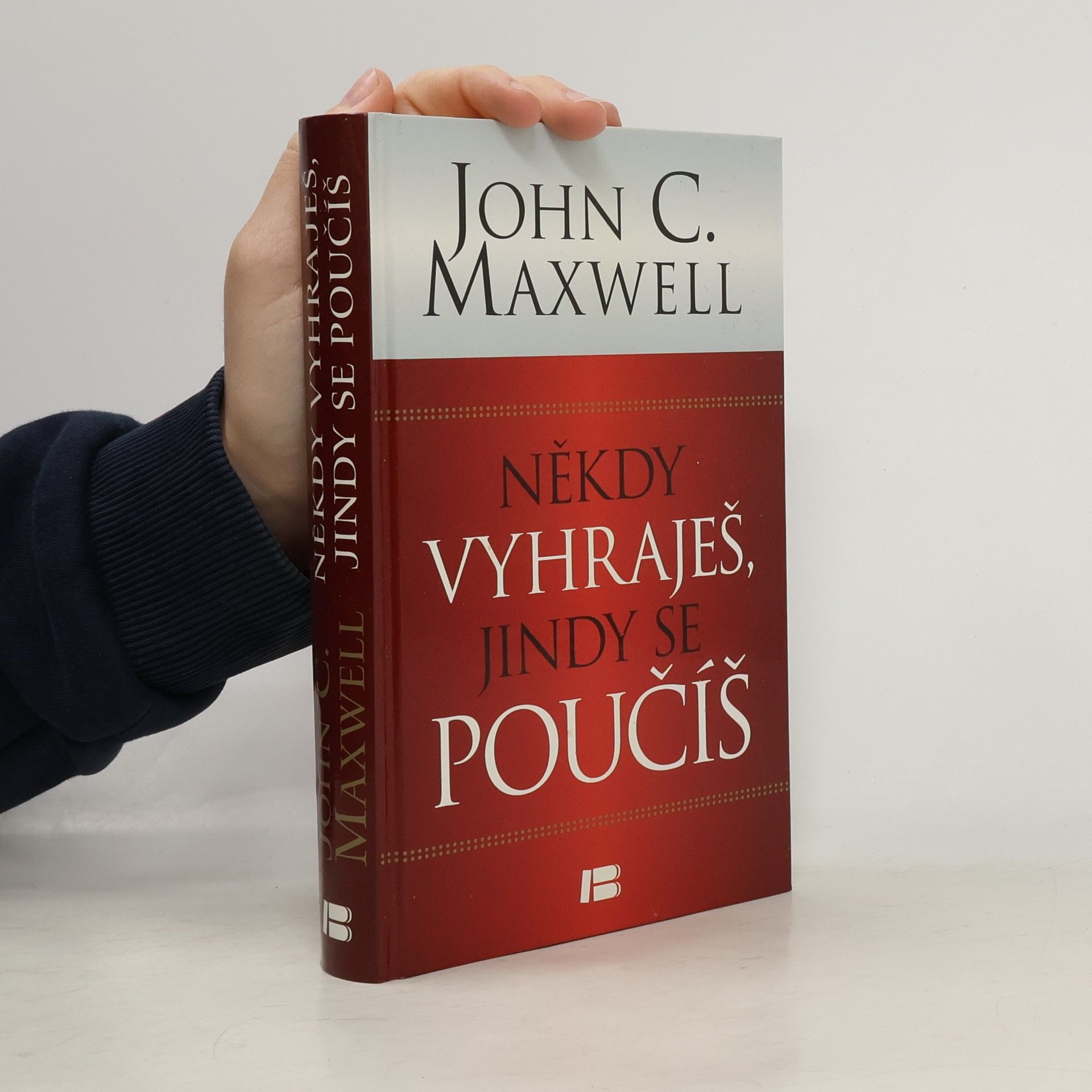 Někdy vyhraješ, jindy se poučíš : největší životní lekcí jsou prohry