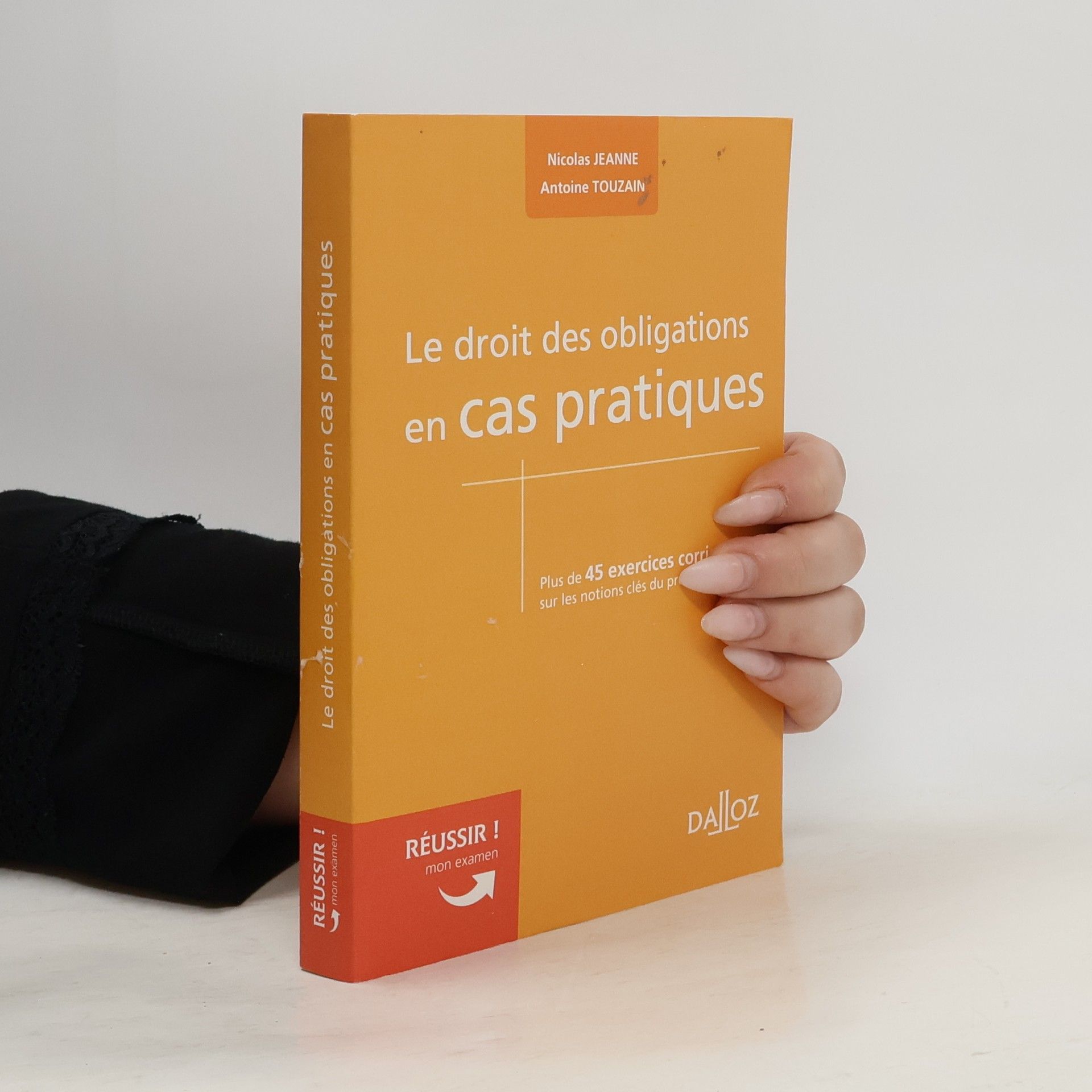 Antoine Touzain Le droit des obligations en cas pratiques - Nouveauté